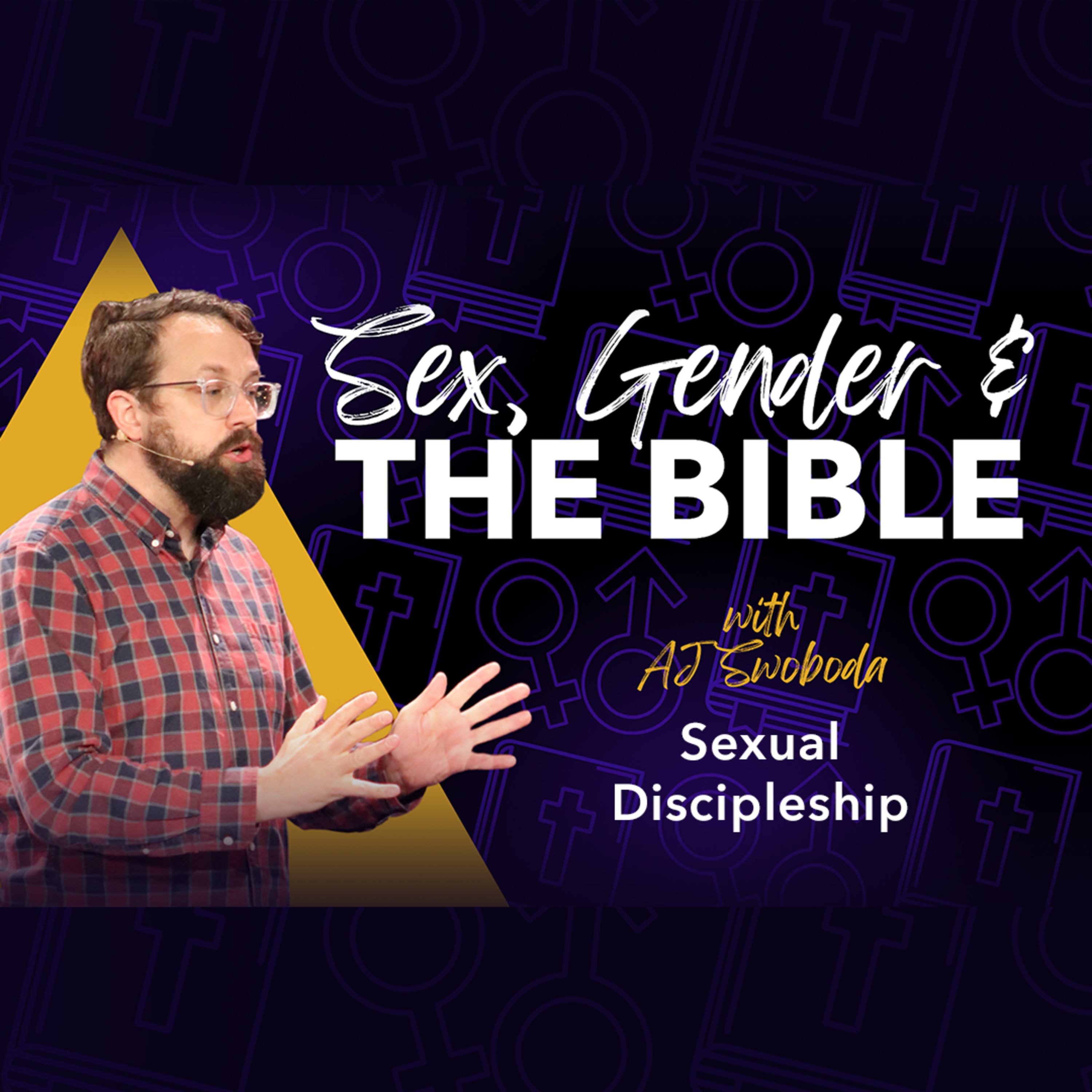 Sex, Gender and the Bible - Sexual Discipleship episode artwork