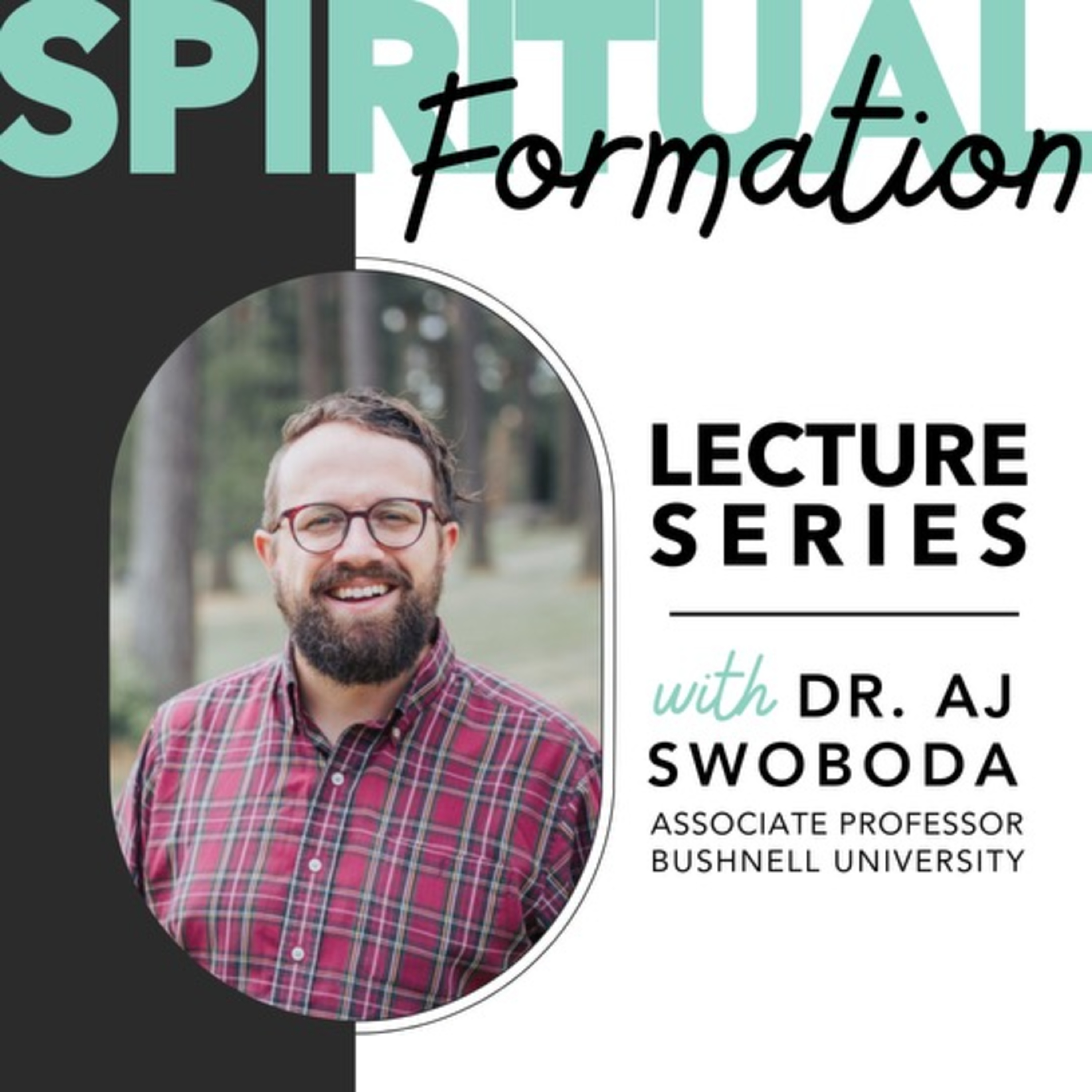 AJ Swoboda Lecture | SPIRITUAL FORMATION: Spiritual Disciplines episode artwork
