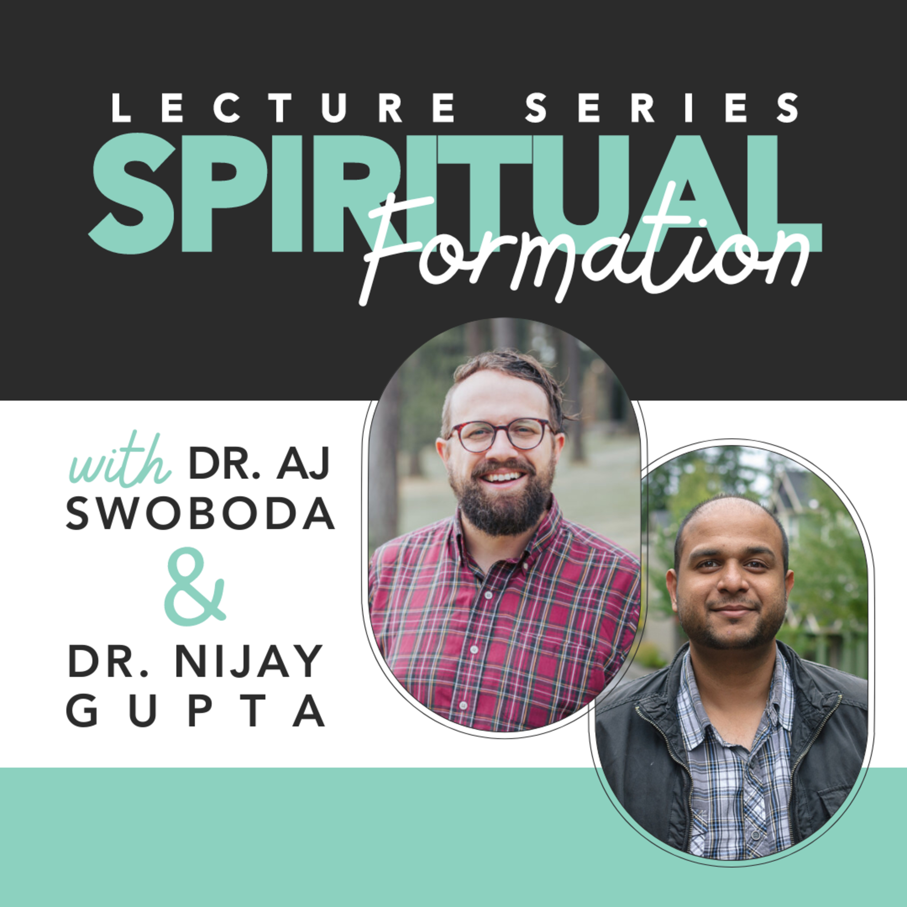AJ Swoboda & Nijay Gupta Lecture | SPIRITUAL FORMATION: Theology of Discernment episode artwork