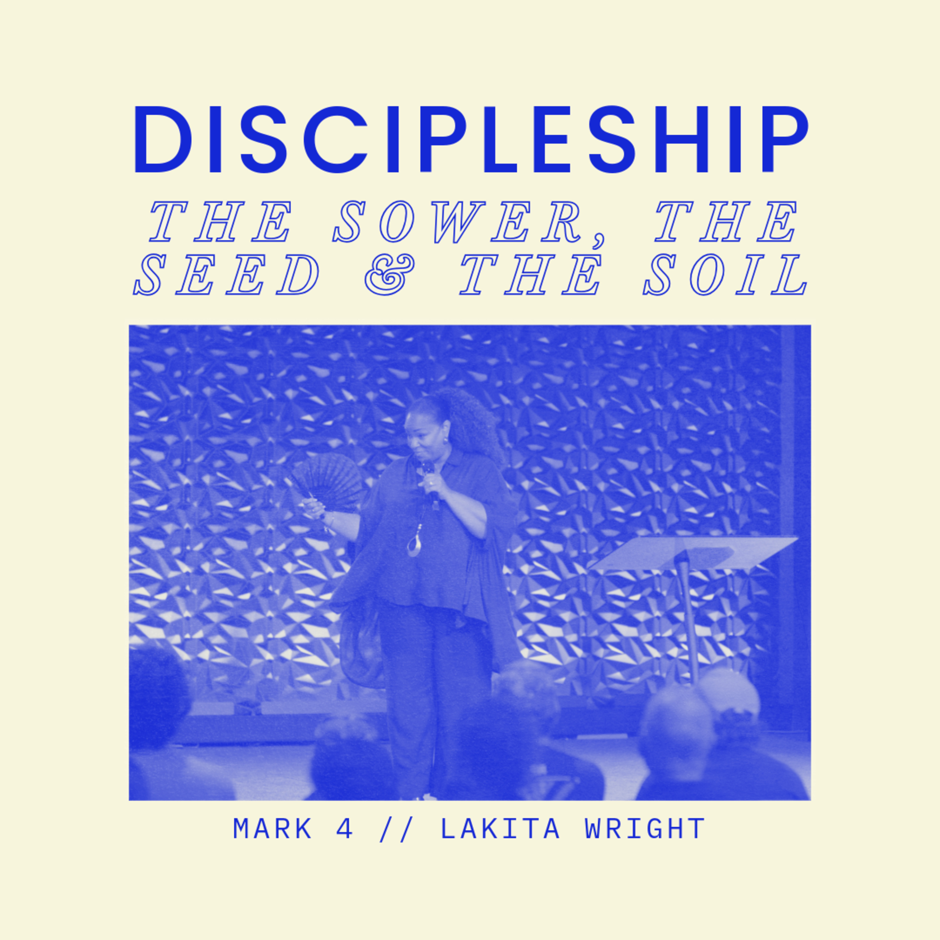 Discipleship - The Sower, The Seed & The Soil | Lakita Wright episode artwork