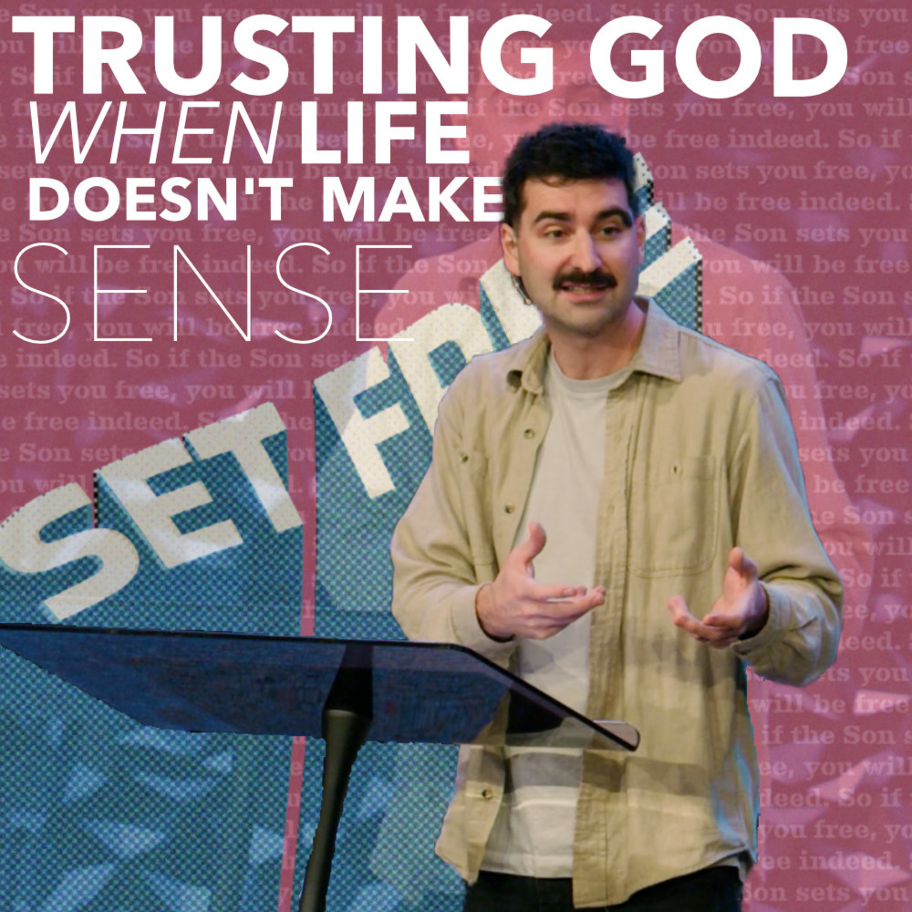 Trusting God When Life Doesn’t Make Sense (Proverbs 3:5–6) episode artwork