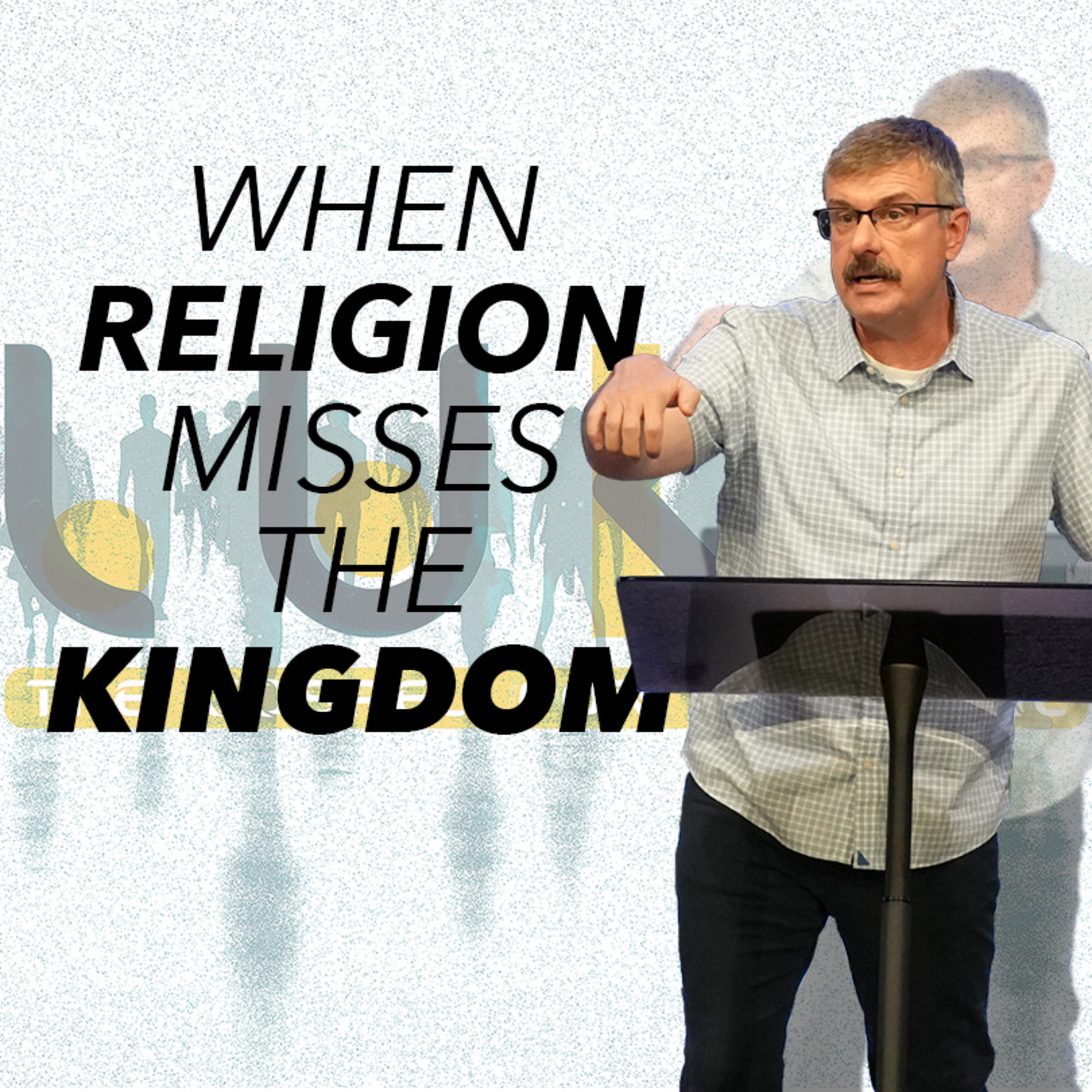 When Religion Misses the Kingdom (Luke 16:14–31) episode artwork