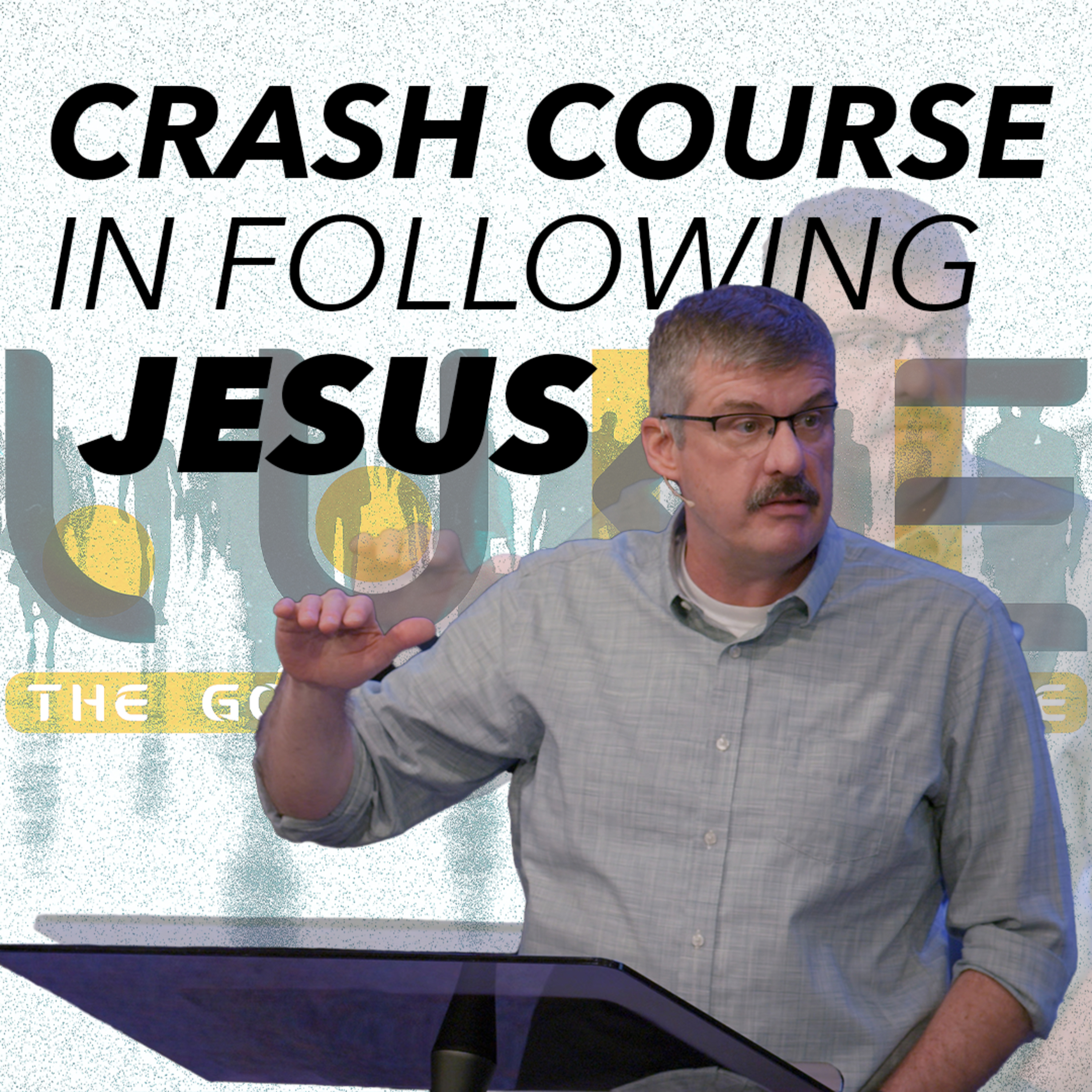 Crash Course in Following Jesus (Luke 17:1–10) episode artwork