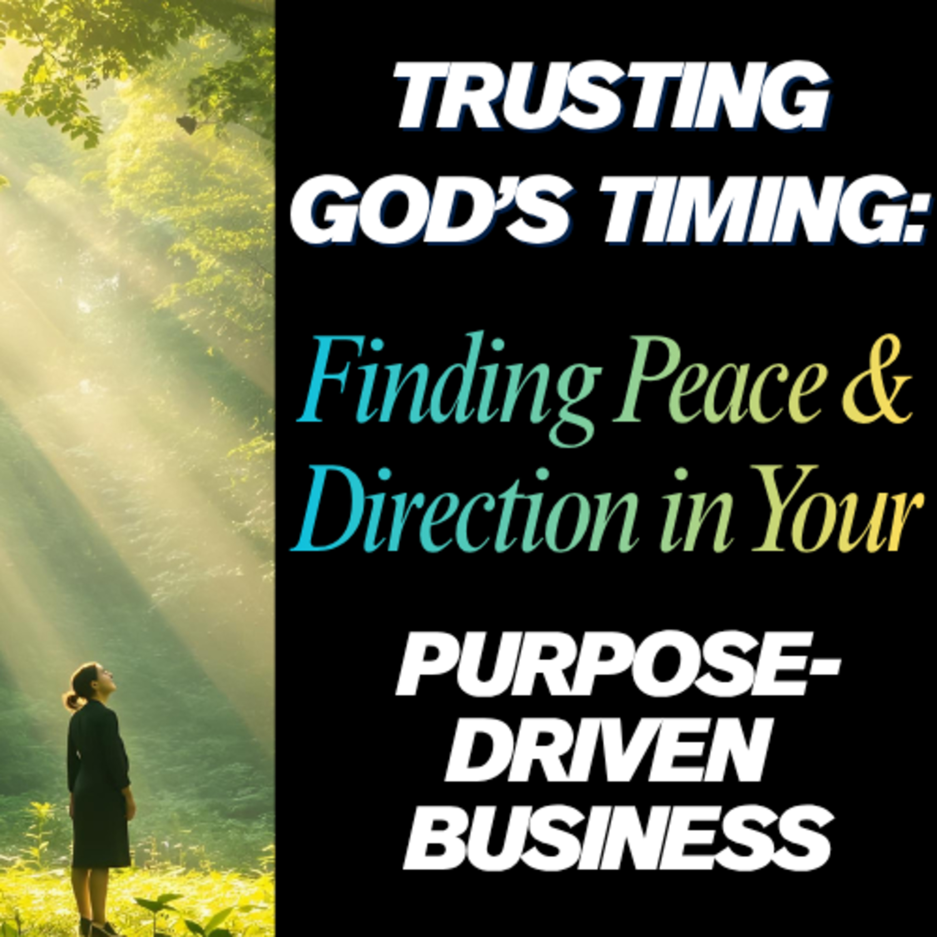 Ep. 124 How to Trust God's Timing: Finding Peace & Direction As A Christian Entrepreneur  episode artwork