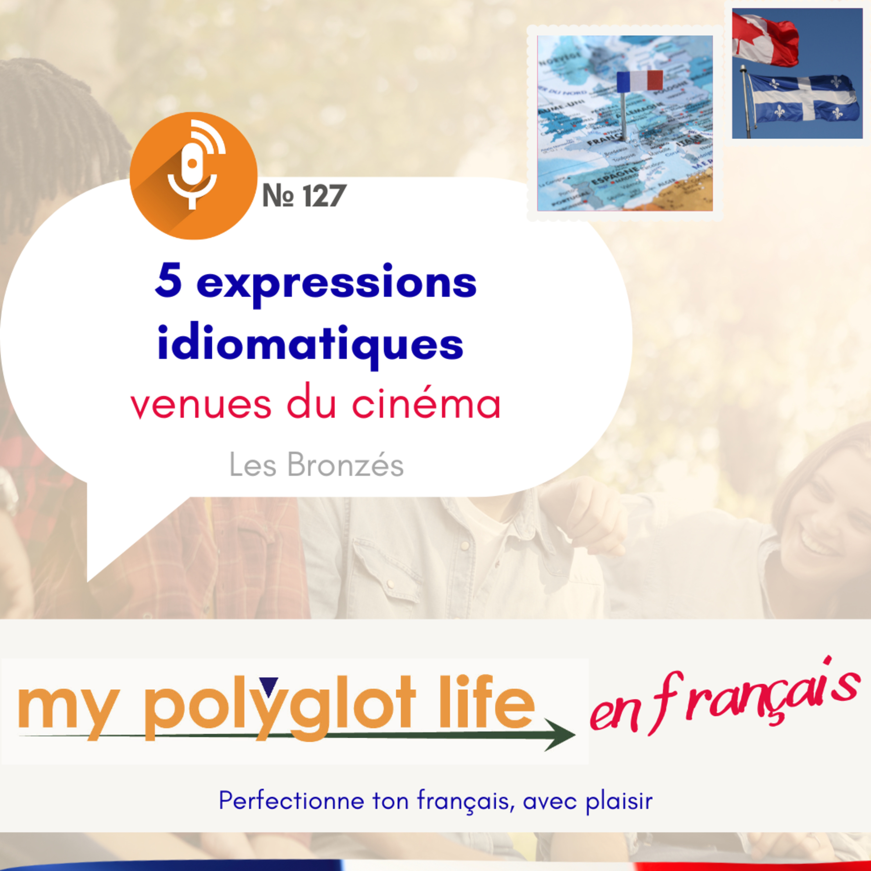 5 EXPRESSIONS IDIOMATIQUES françaises venues du cinéma | Podcast en français avancé episode artwork
