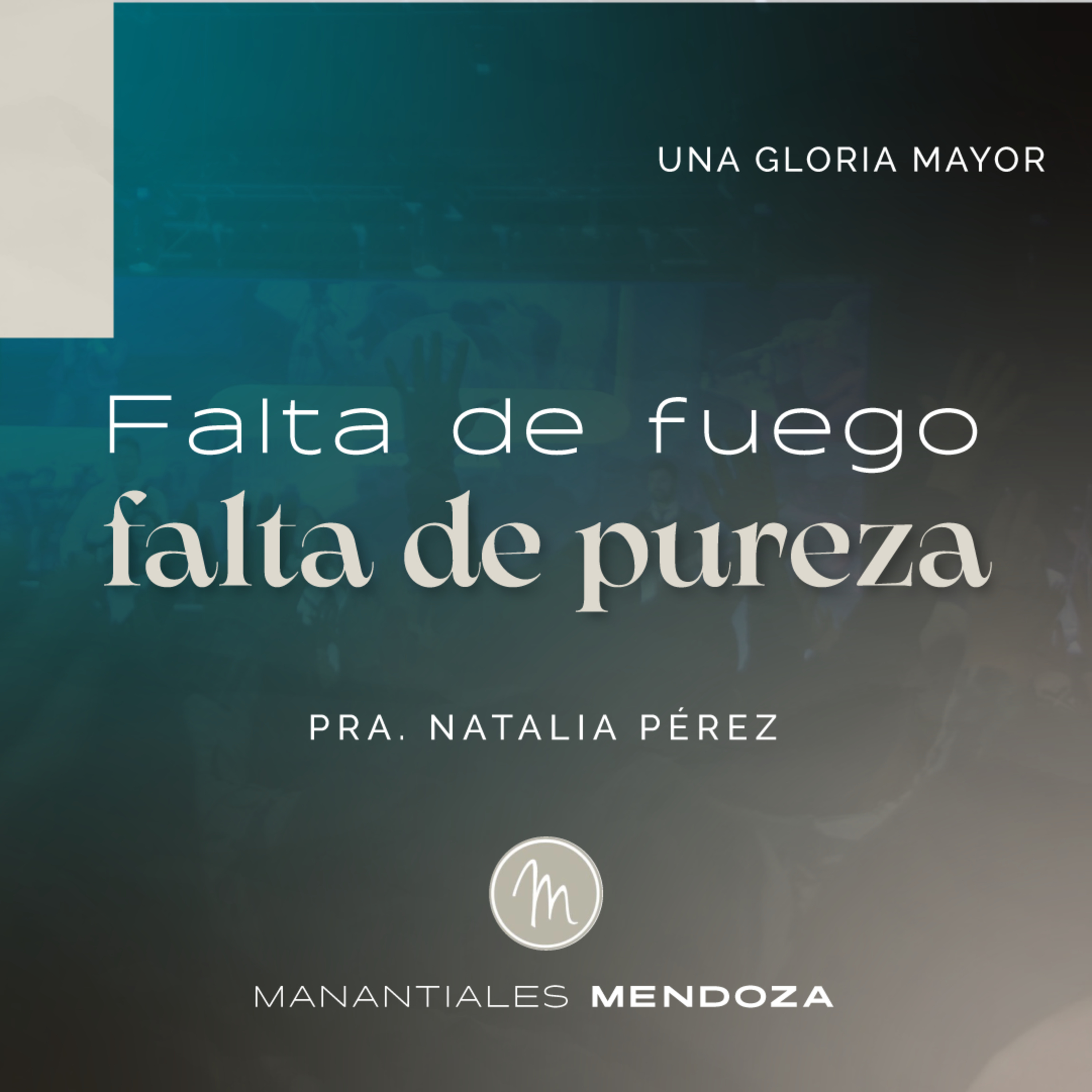 Falta de fuego, Falta de pureza I Pra. Natalia Pérez episode artwork