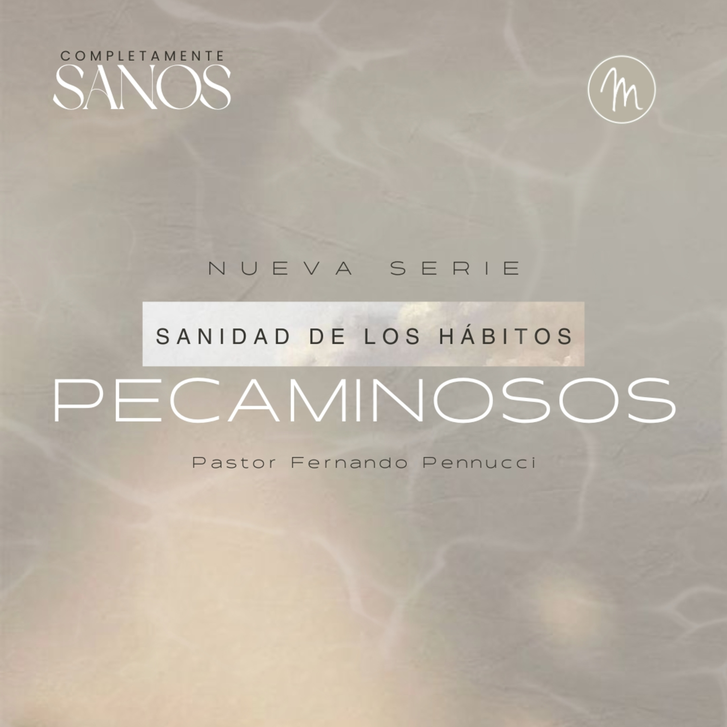 Completamente Sanos "Sanidad de los Hábitos Pecaminosos" | Pr. Fernando Pennucci episode artwork