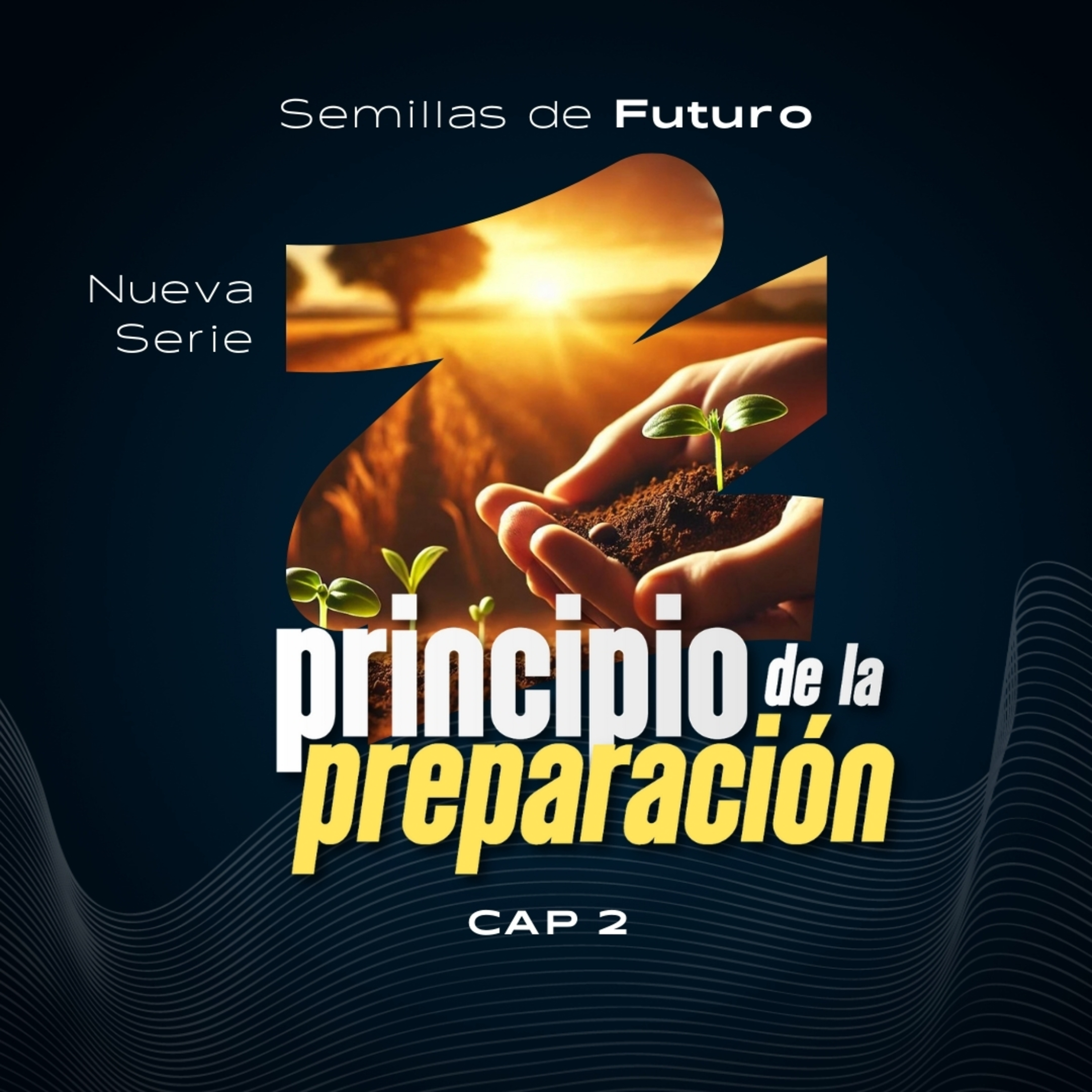 Semillas de Futuro - "Principio de la Preparación" I Pr. Fernando Pennucci episode artwork