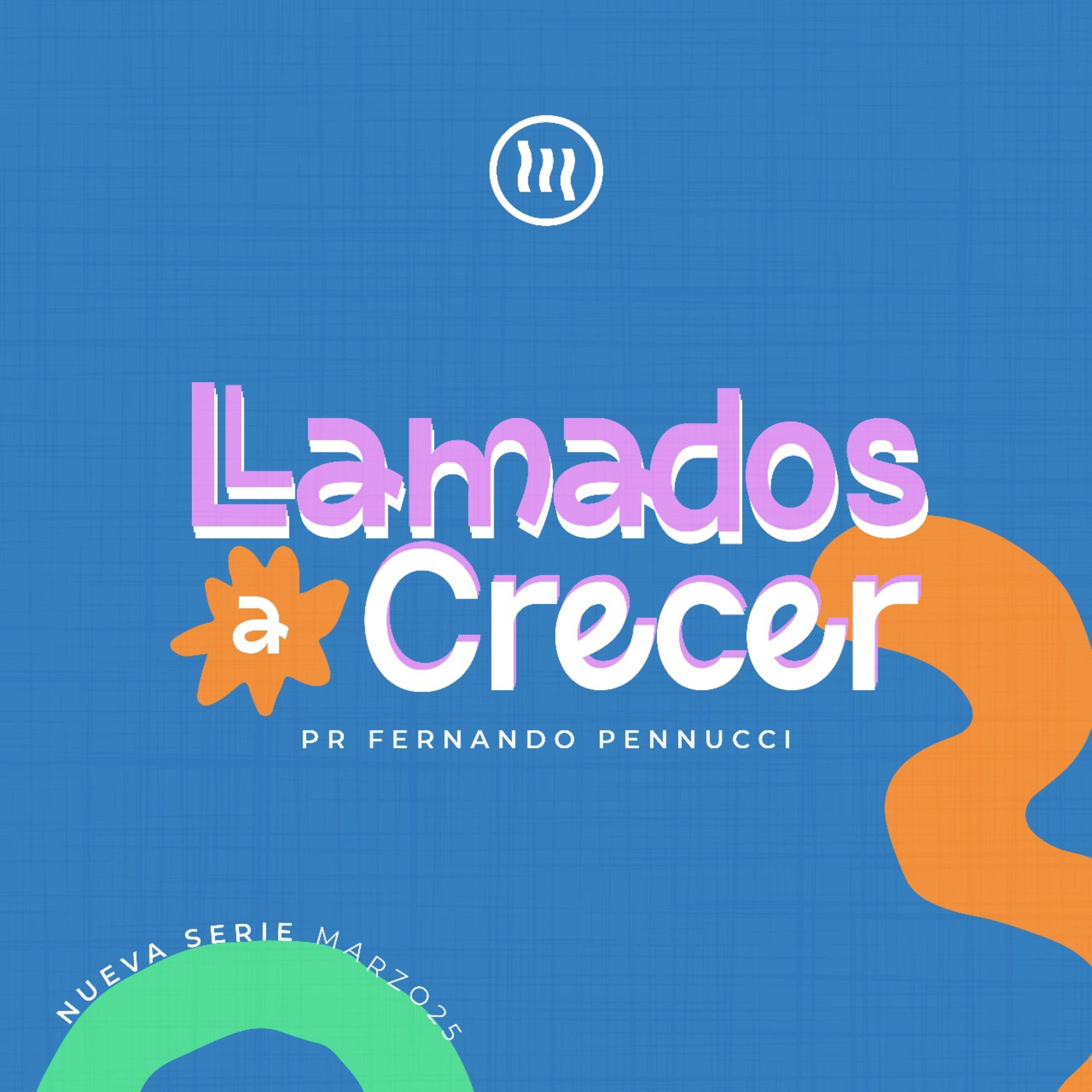 Llamados a Crecer - "La unidad nos hará crecer" I Pr. Fernando Pennucci episode artwork