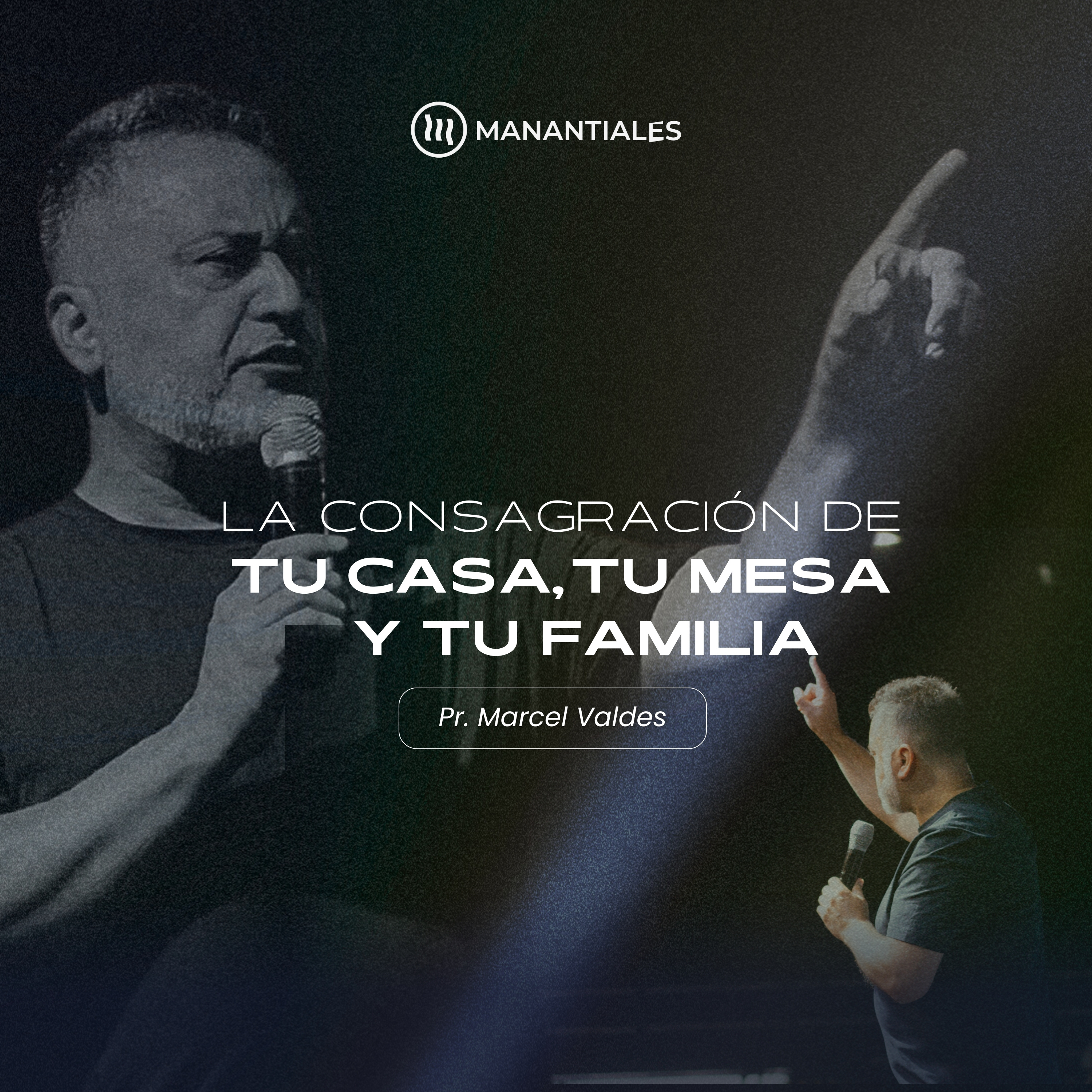 La Consagración de tu Casa, tu Mesa y tu Familia I Pr. Marcel Valdes episode artwork