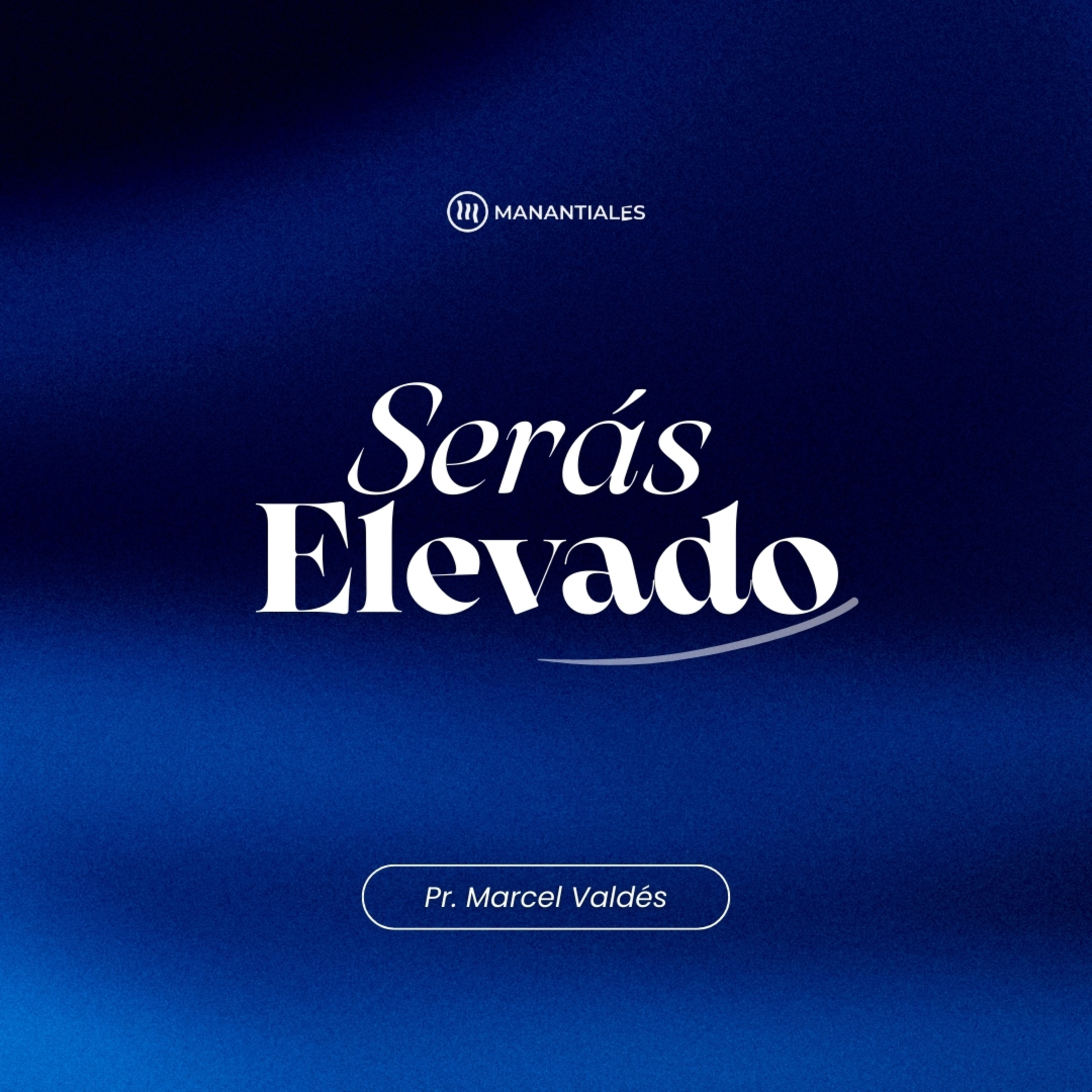 "Serás Elevado" | Pr. Marcel Valdés episode artwork