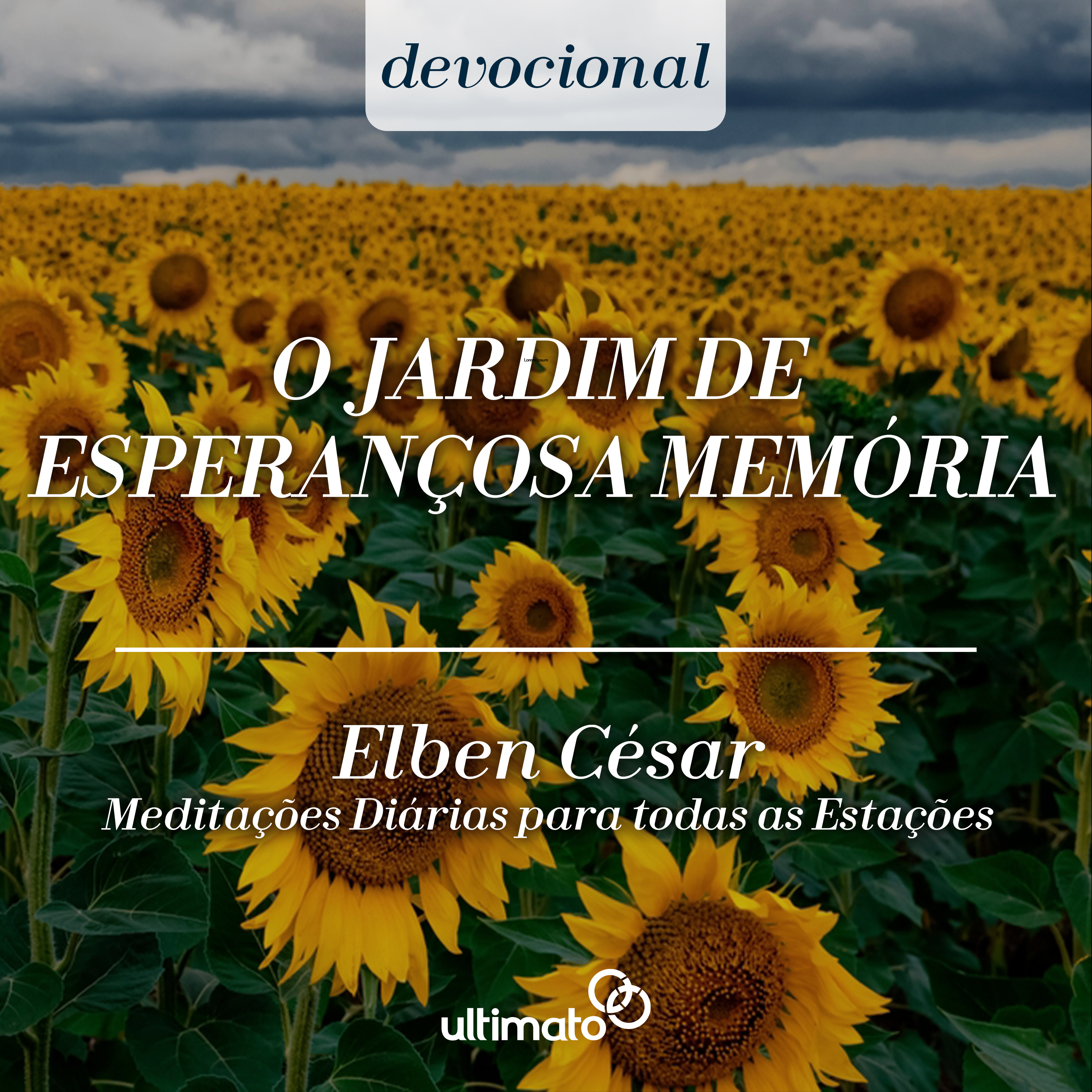 O jardim de esperançosa memória