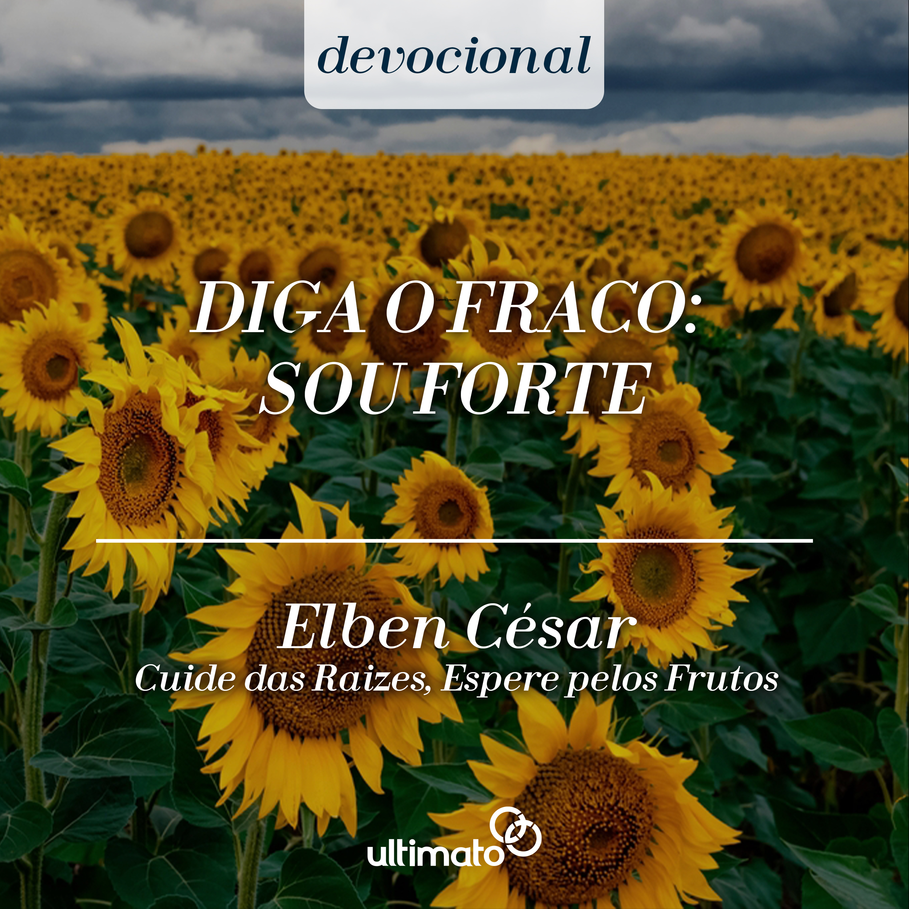 Diga o fraco: sou forte