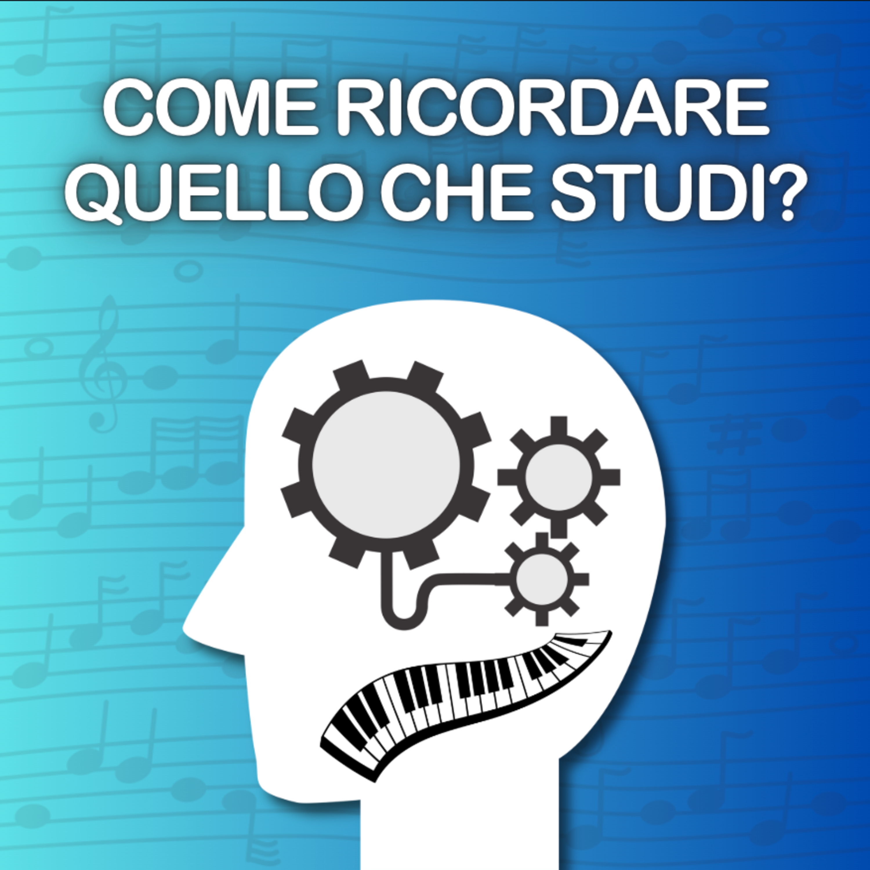 Come memorizzare e non dimenticare ciò che impariamo (non solo al pianoforte) episode artwork