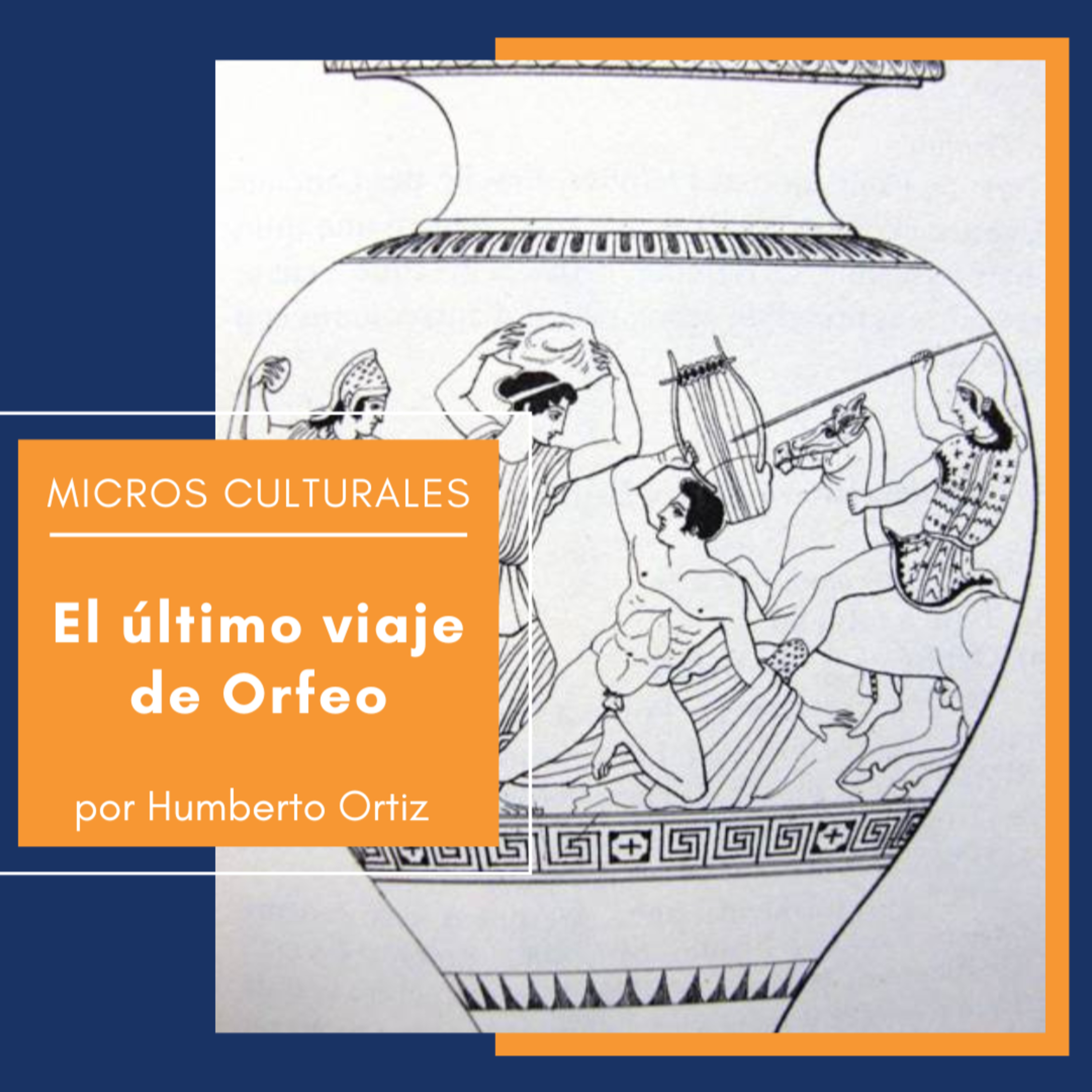 Micro cultural "El último viaje de Orfeo" episode artwork