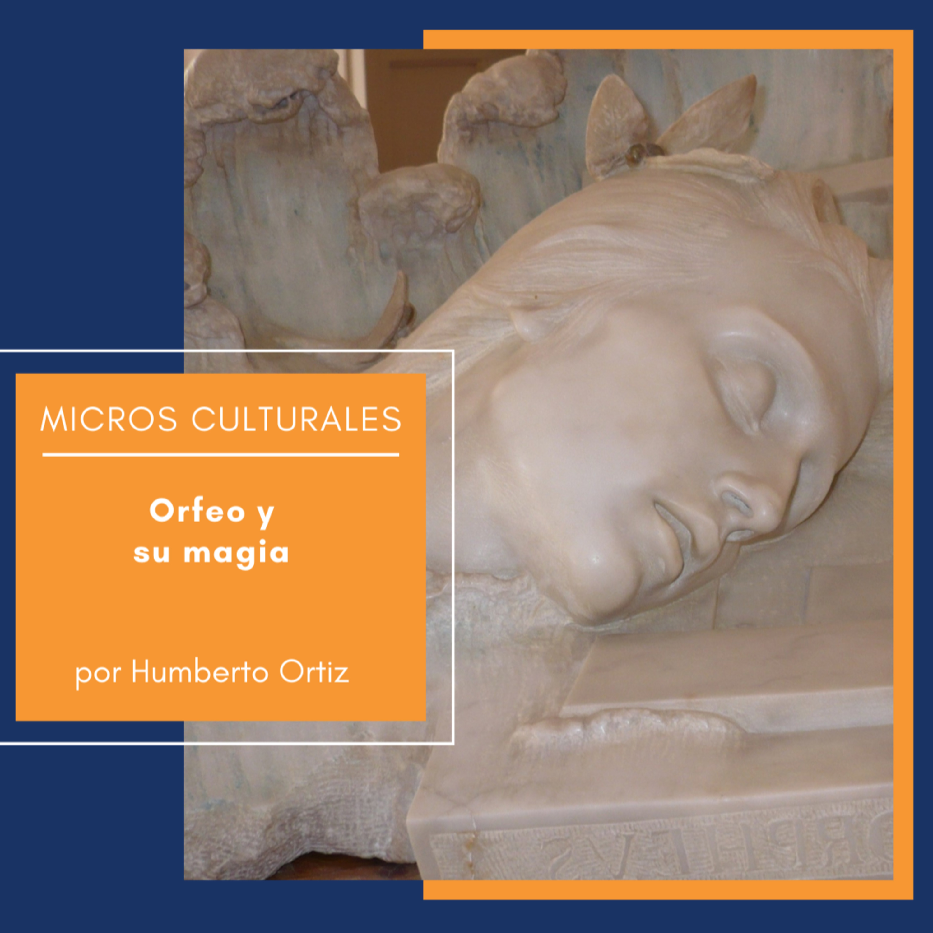 Micro cultural "Orfeo y su magia" episode artwork