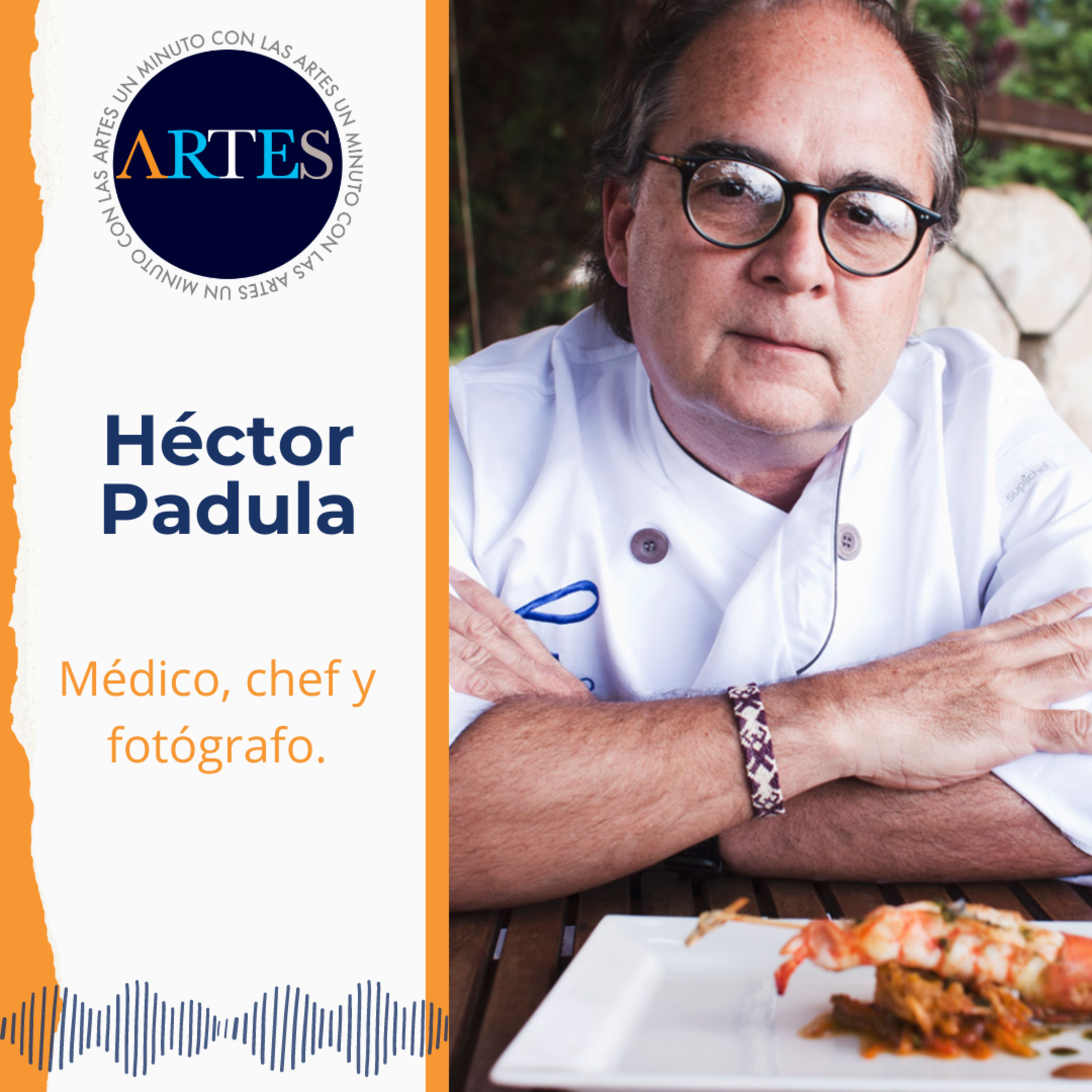 Un viaje a través de la medicina, la fotografía, la gastronomía y la restauración con Héctor Padula episode artwork