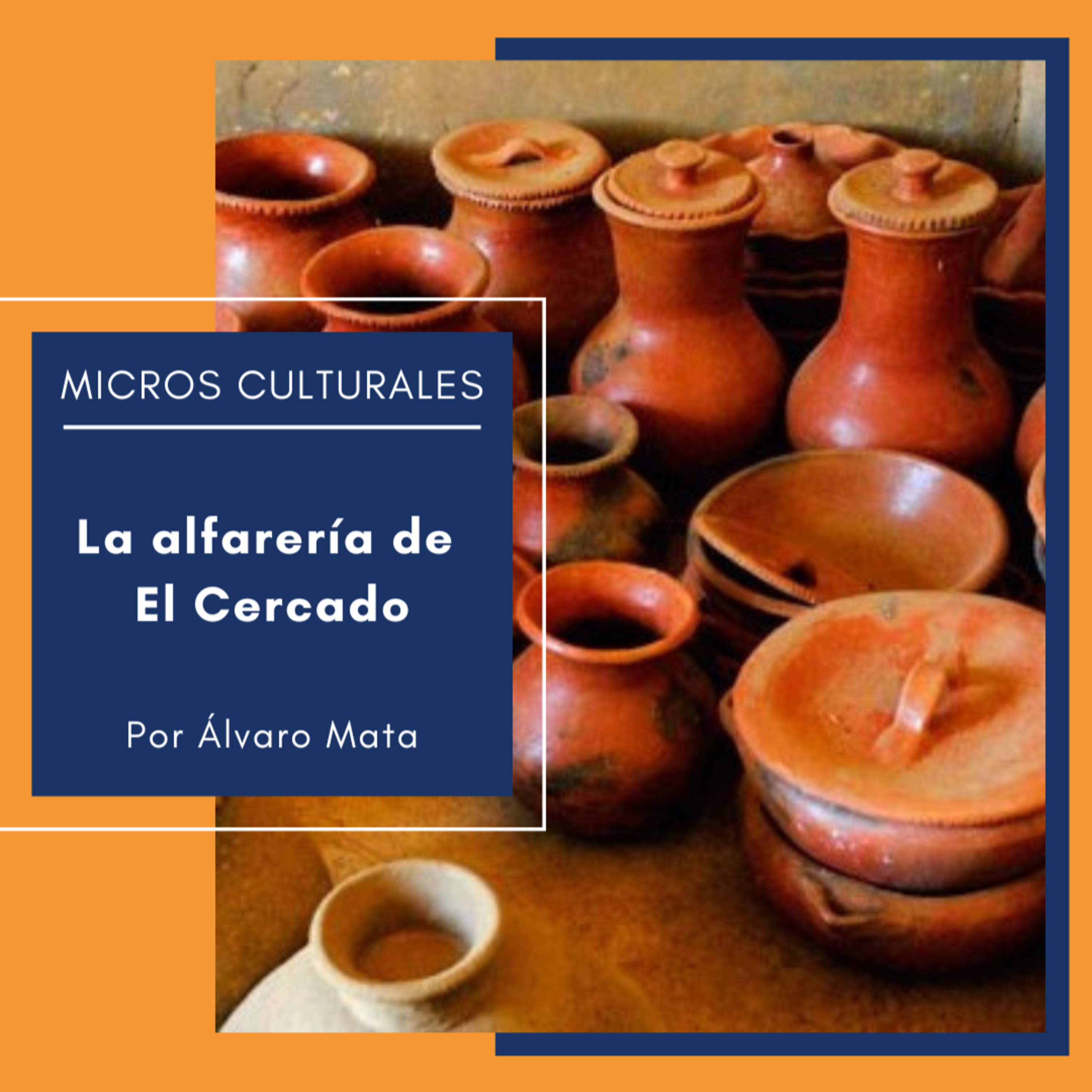 Micro cultural "La alfarería de El Cercado" episode artwork