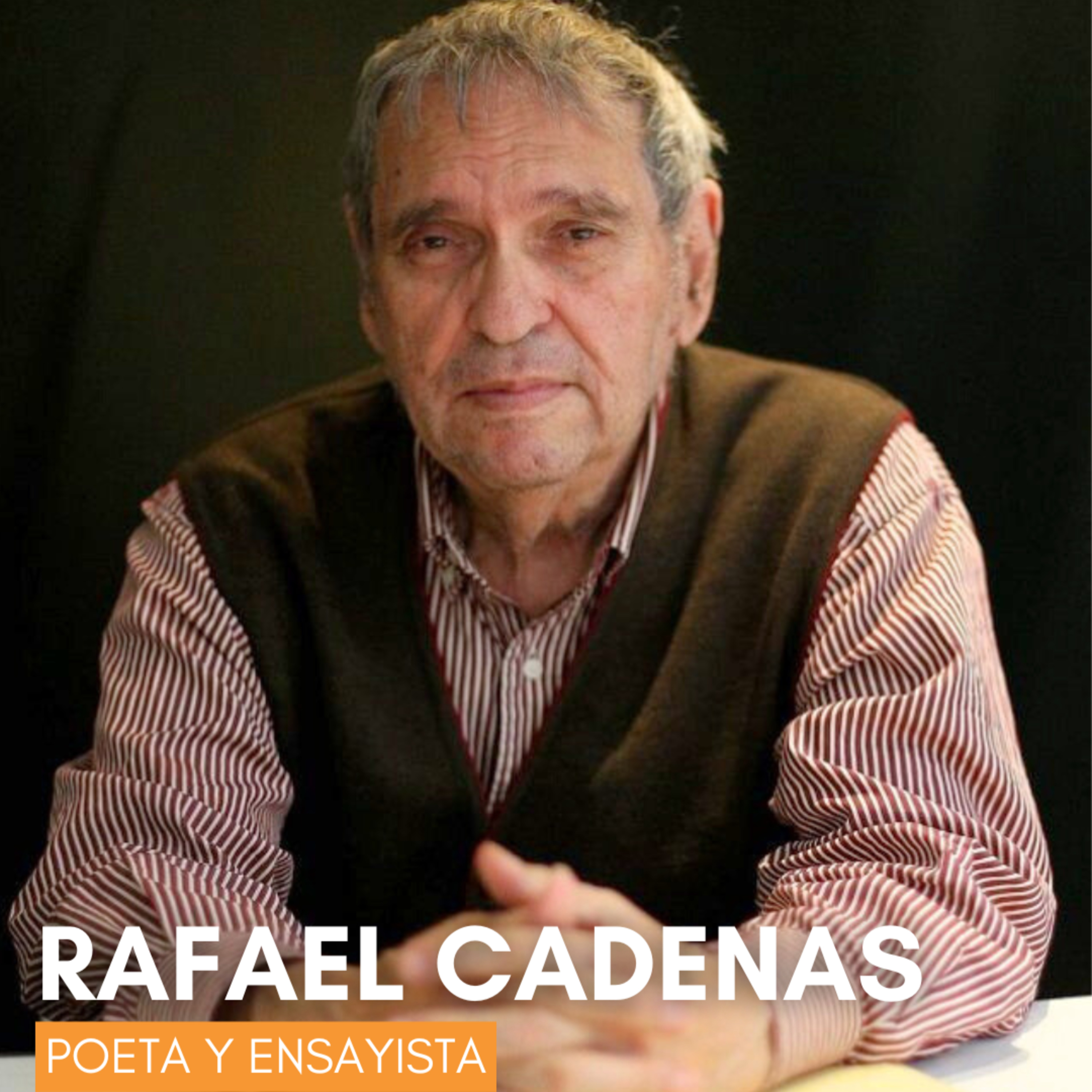Edición especial con el poeta y ensayista Rafael Cadenas episode artwork