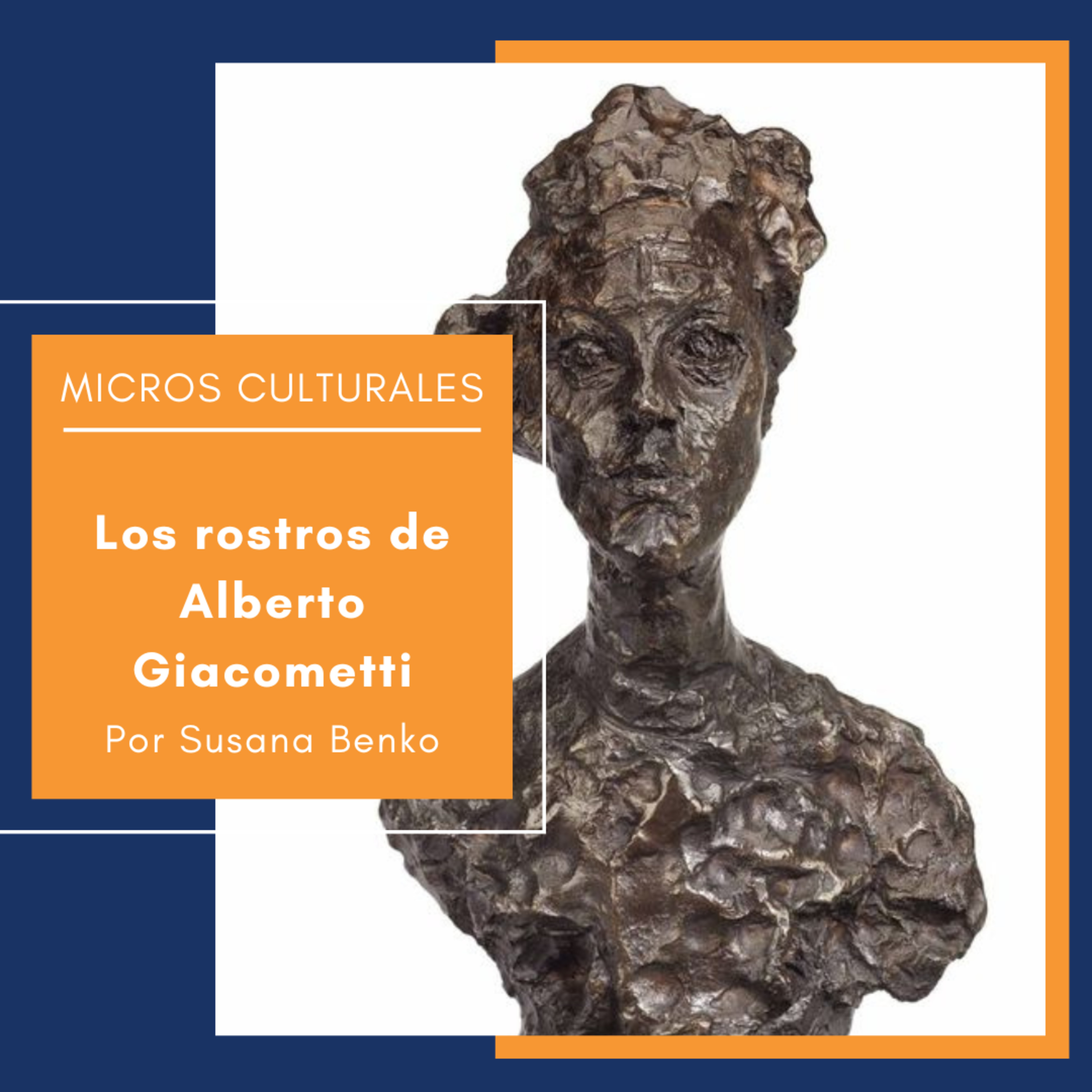 Micro cultural "Los rostros de Alberto Giacometti" episode artwork