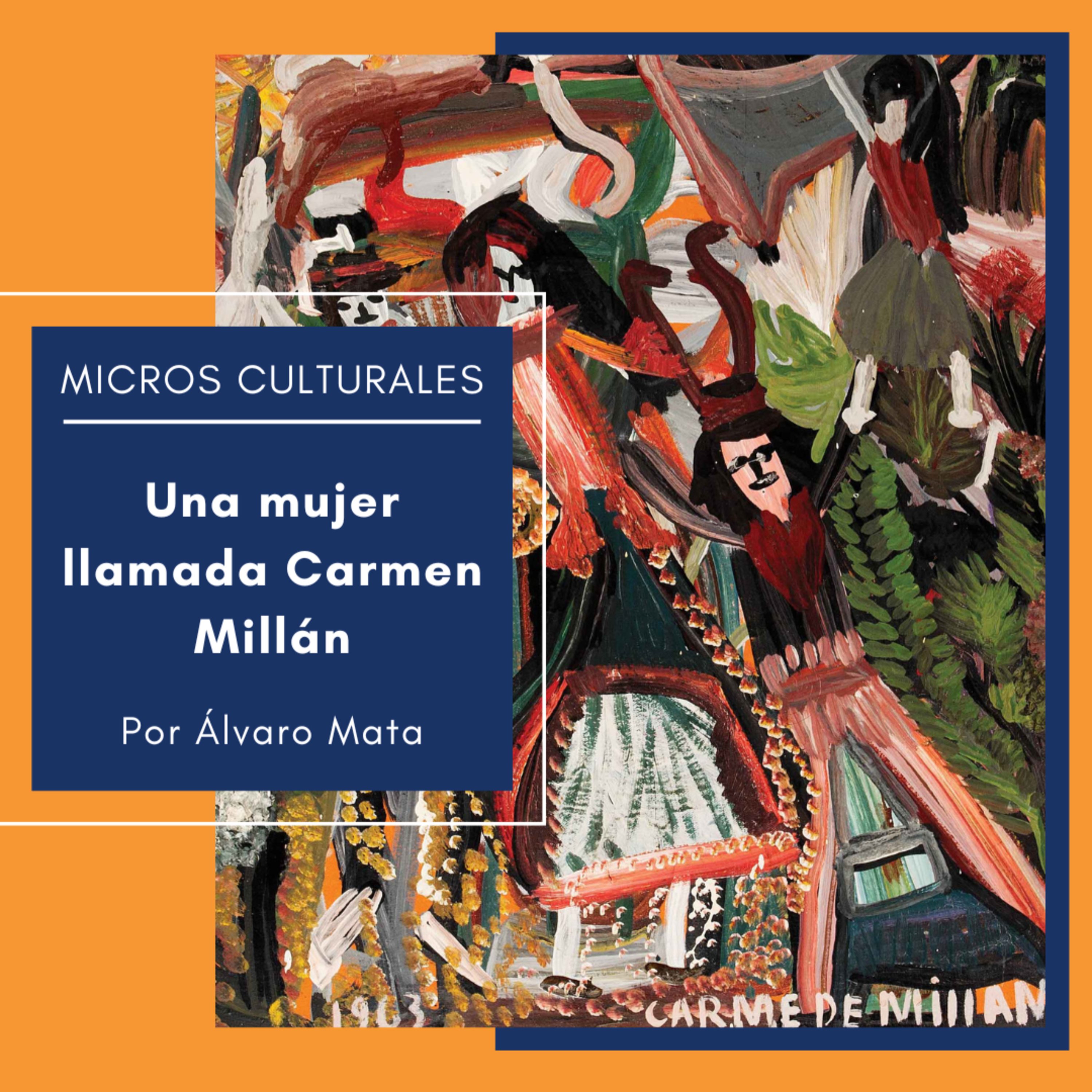 Micro cultural "Una mujer llamada Carmen Millán" episode artwork