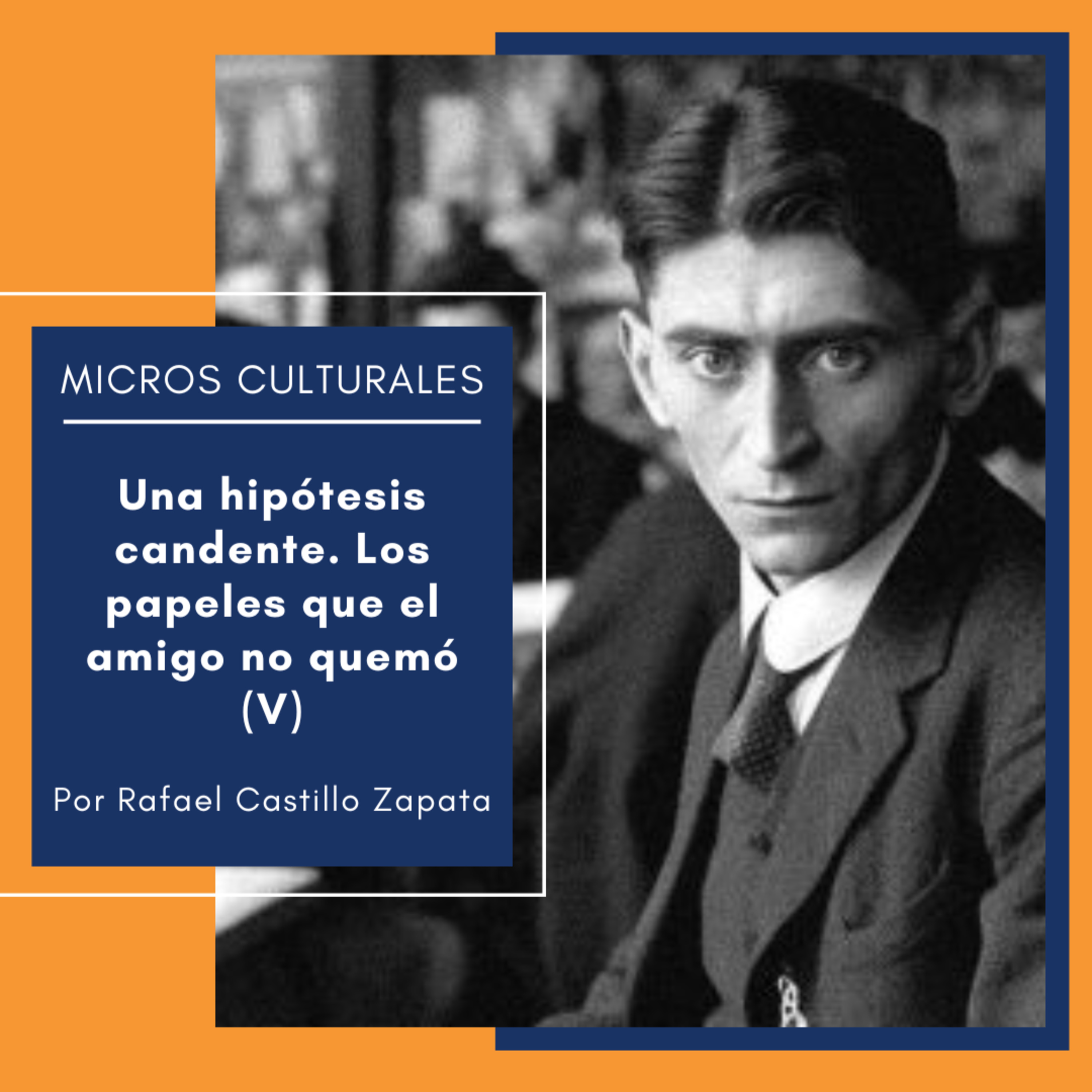 Una hipótesis candente. Los papeles que el amigo no quemó (V)