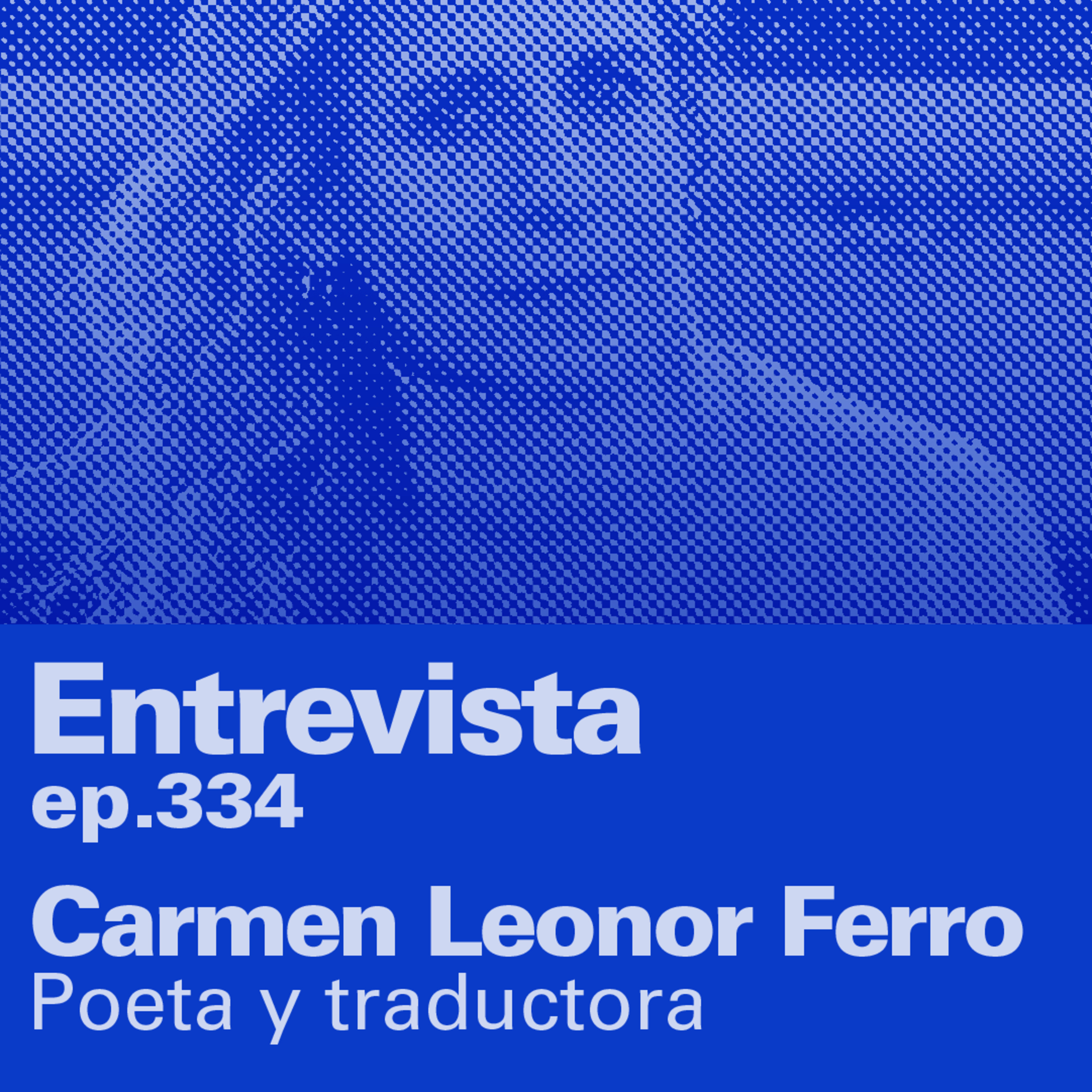 De Caracas a Roma: Carmen Leonor Ferro y el arte de traducir identidades | Entrevista episode artwork