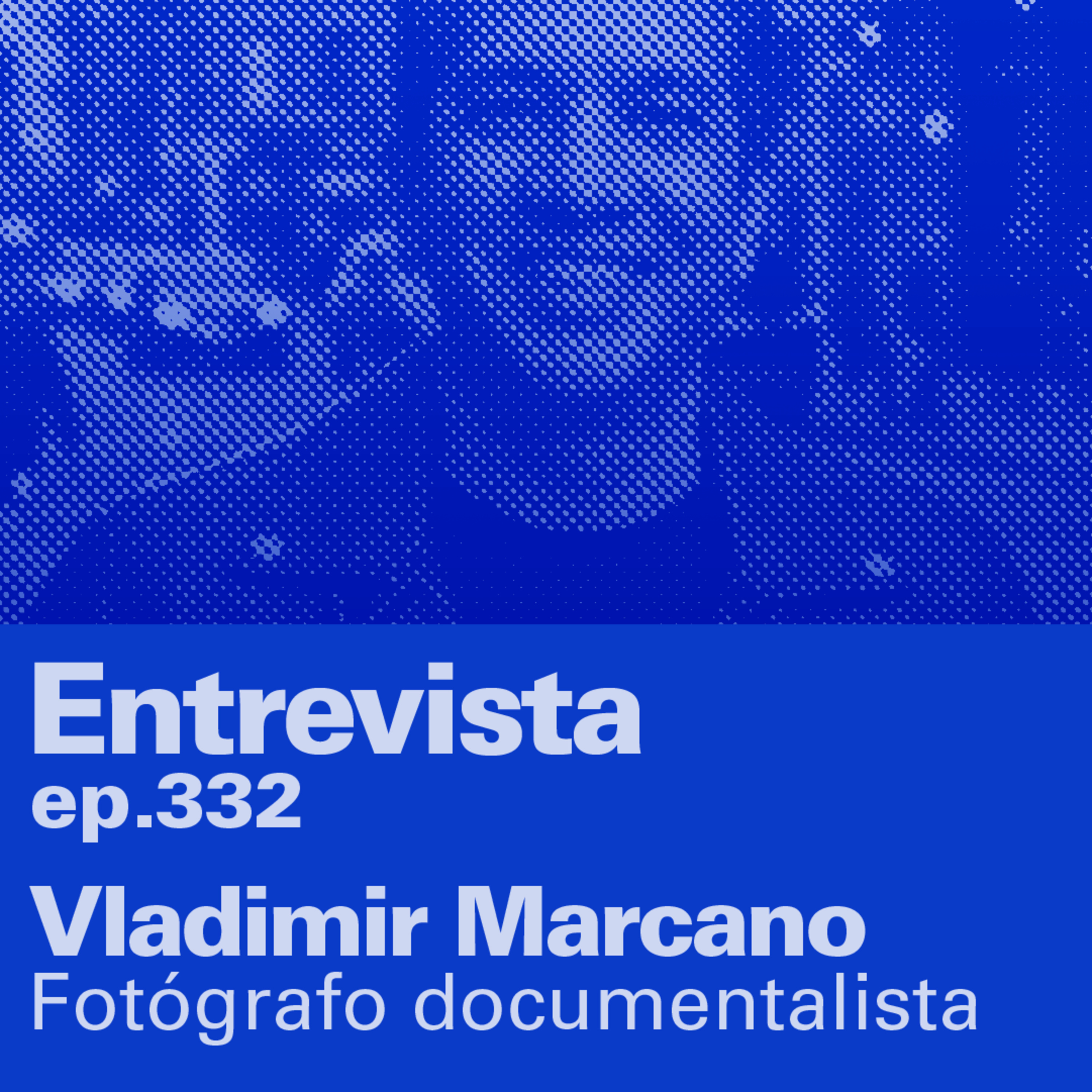 Vladimir Marcano: El ojo que retrató 'El Mal' | Secretos de un fotógrafo global episode artwork