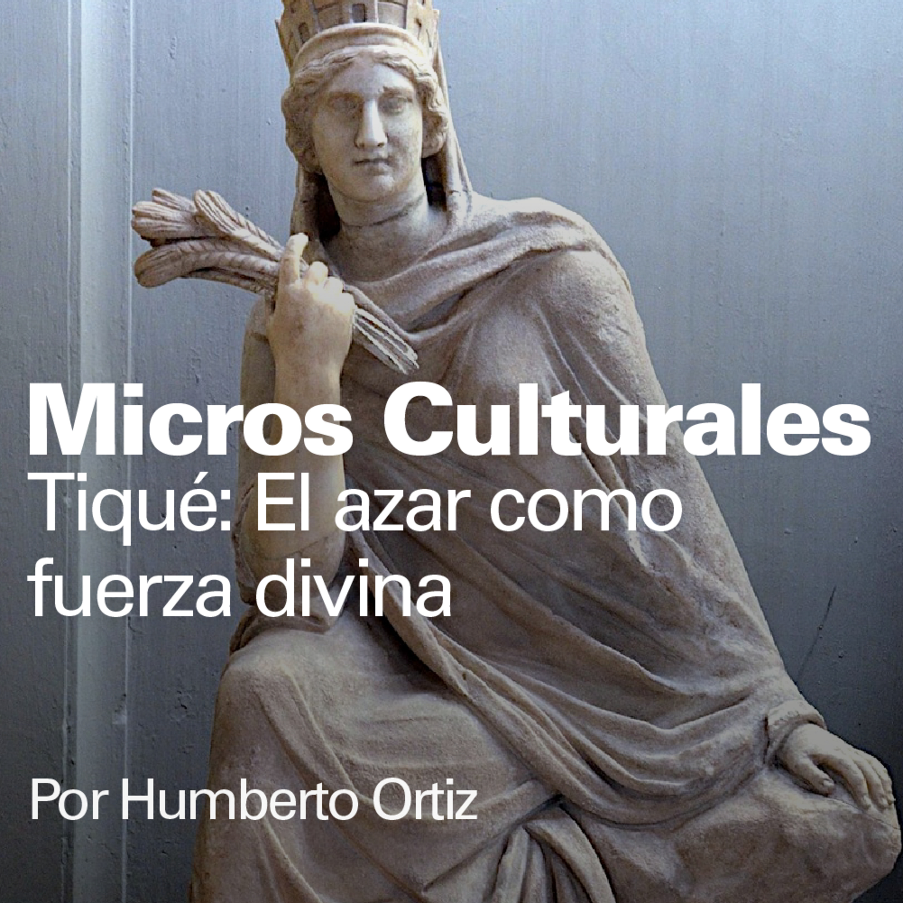 Micro cultural "Tiqué: El azar como fuerza divina" episode artwork