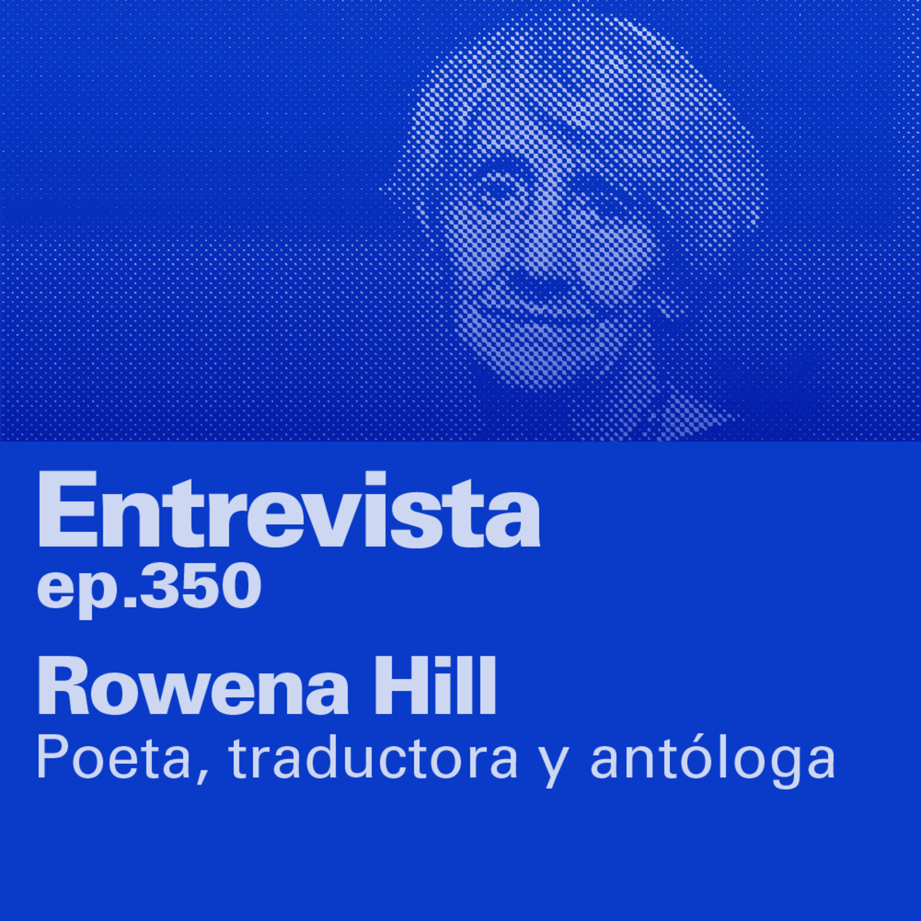 Rowena Hill: puentes poéticos entre culturas episode artwork