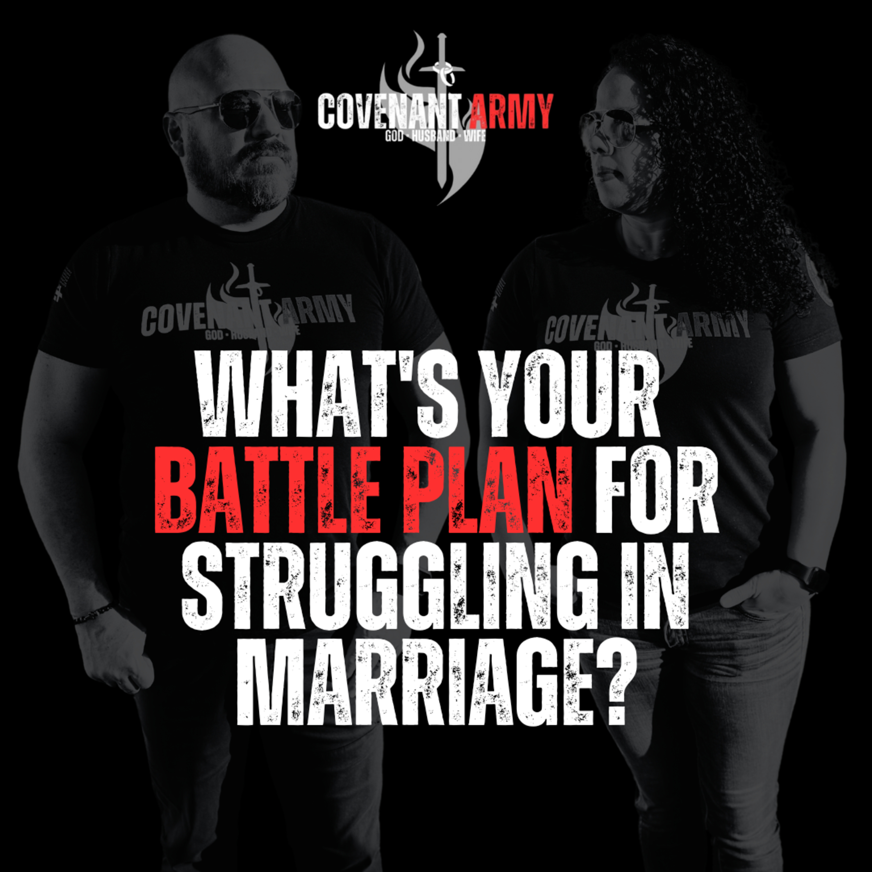 What's Your Battle Plan For Struggling In Marriage?