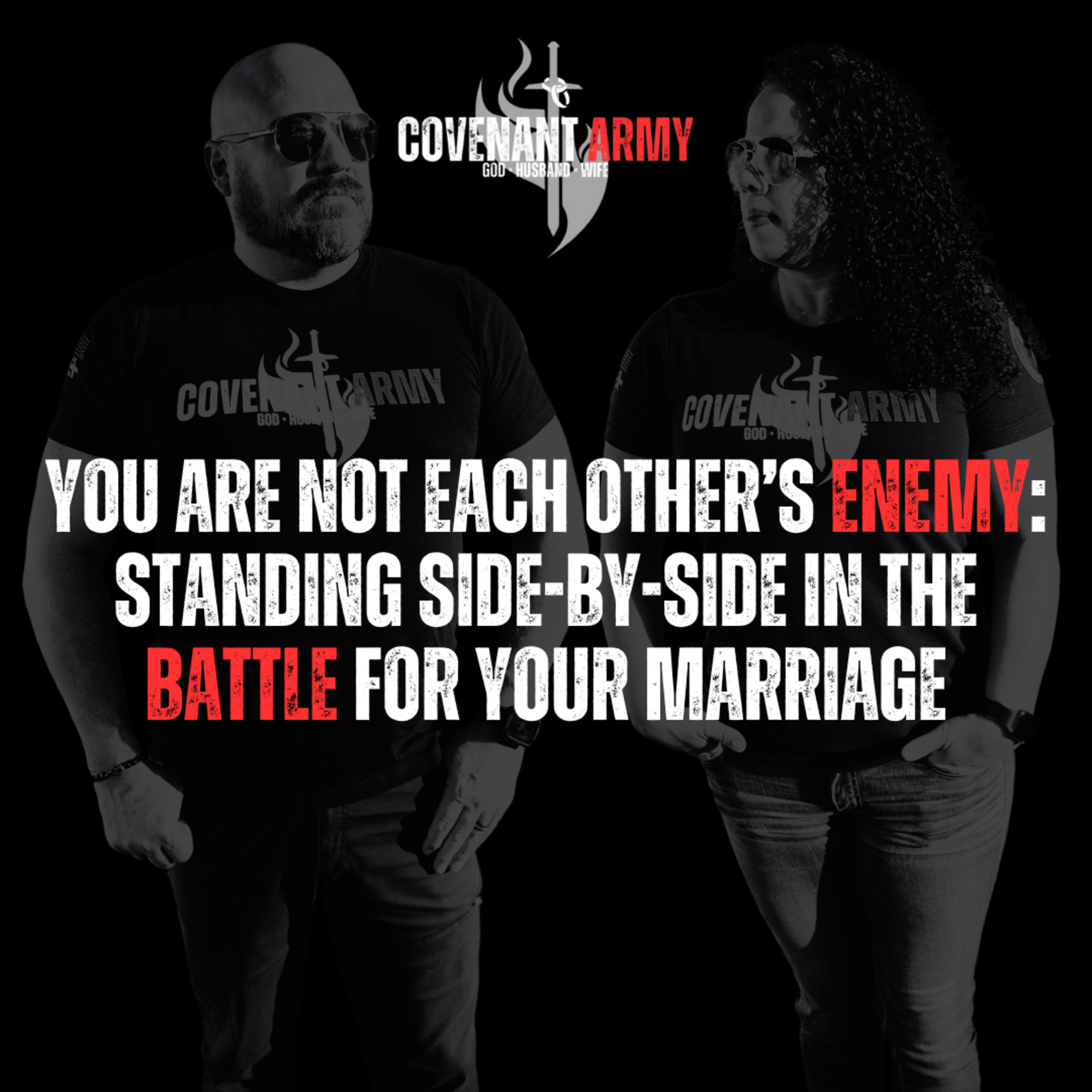 You Are Not Each Other’s Enemy: Standing Side-by-Side in the Battle for Your Marriage