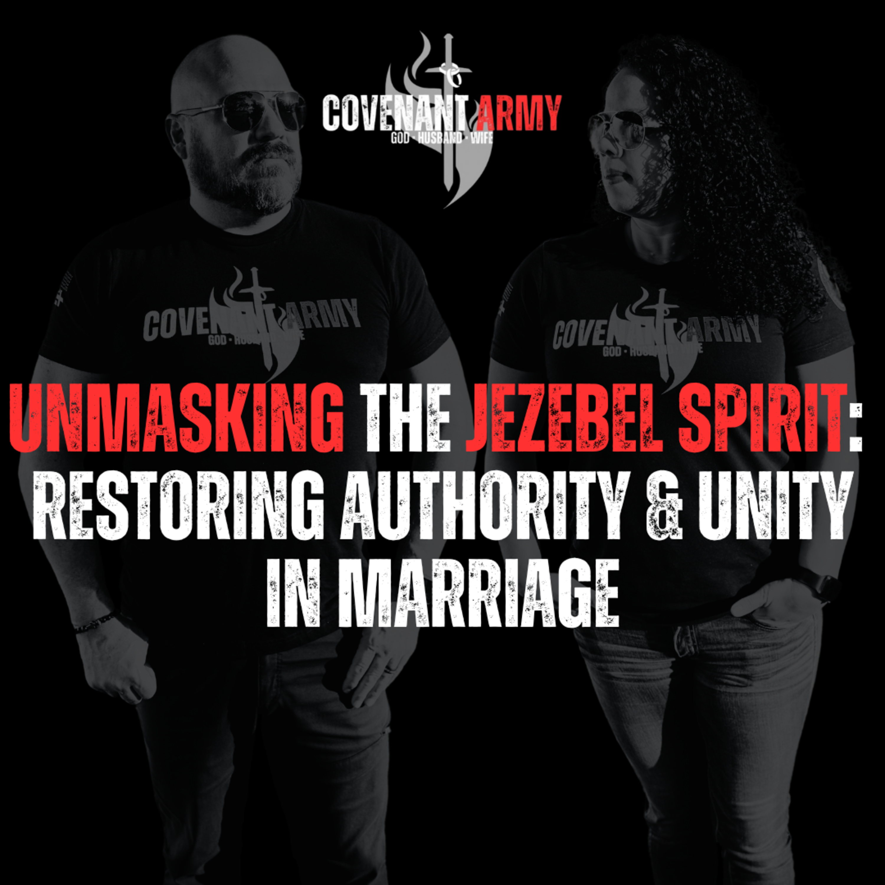 Unmasking the Jezebel Spirit: Restoring Authority & Unity in Marriage