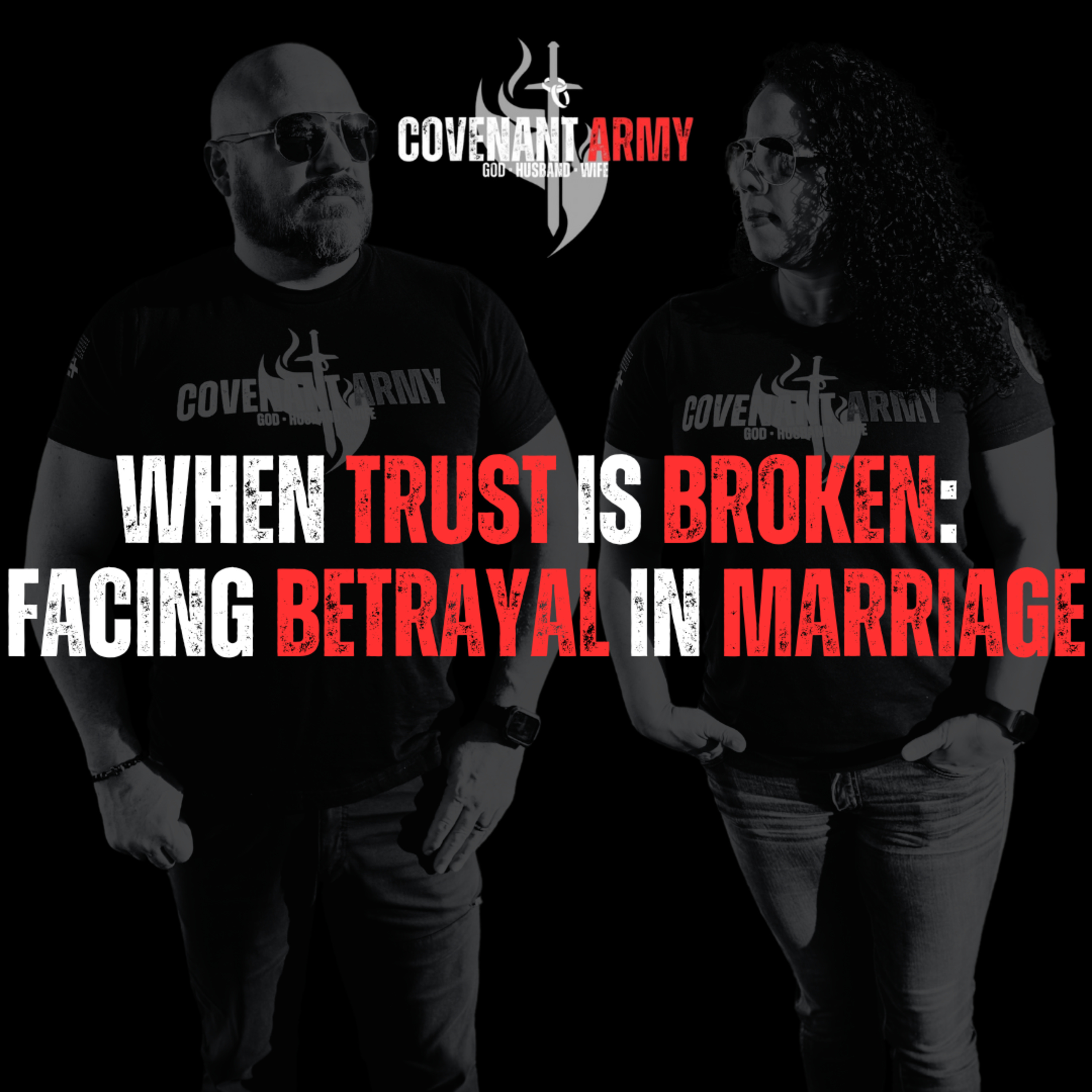 When Trust Is Broken: Facing Betrayal in Marriage