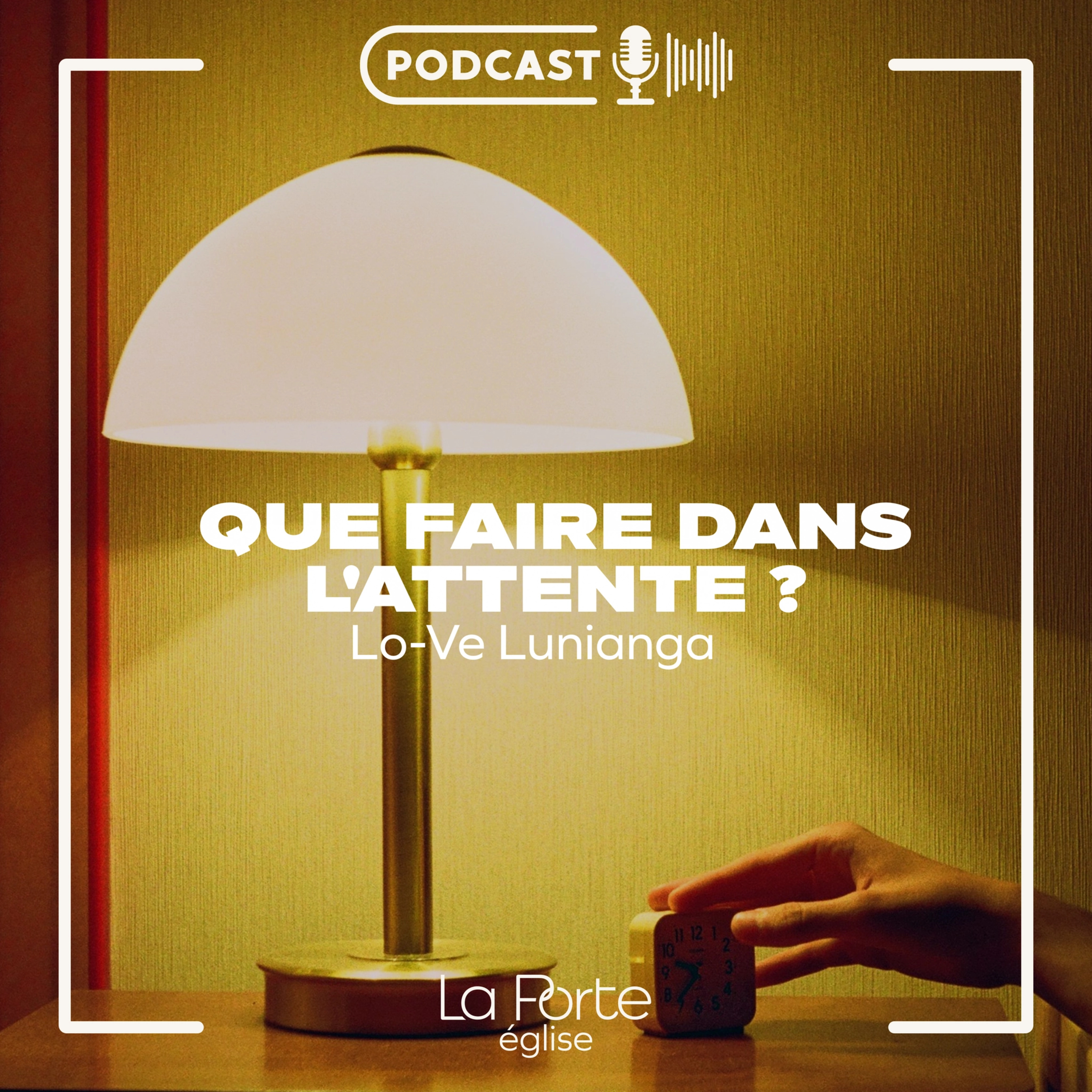 Que faire dans l'attente ? | Lo-Ve LUNIANGA episode artwork