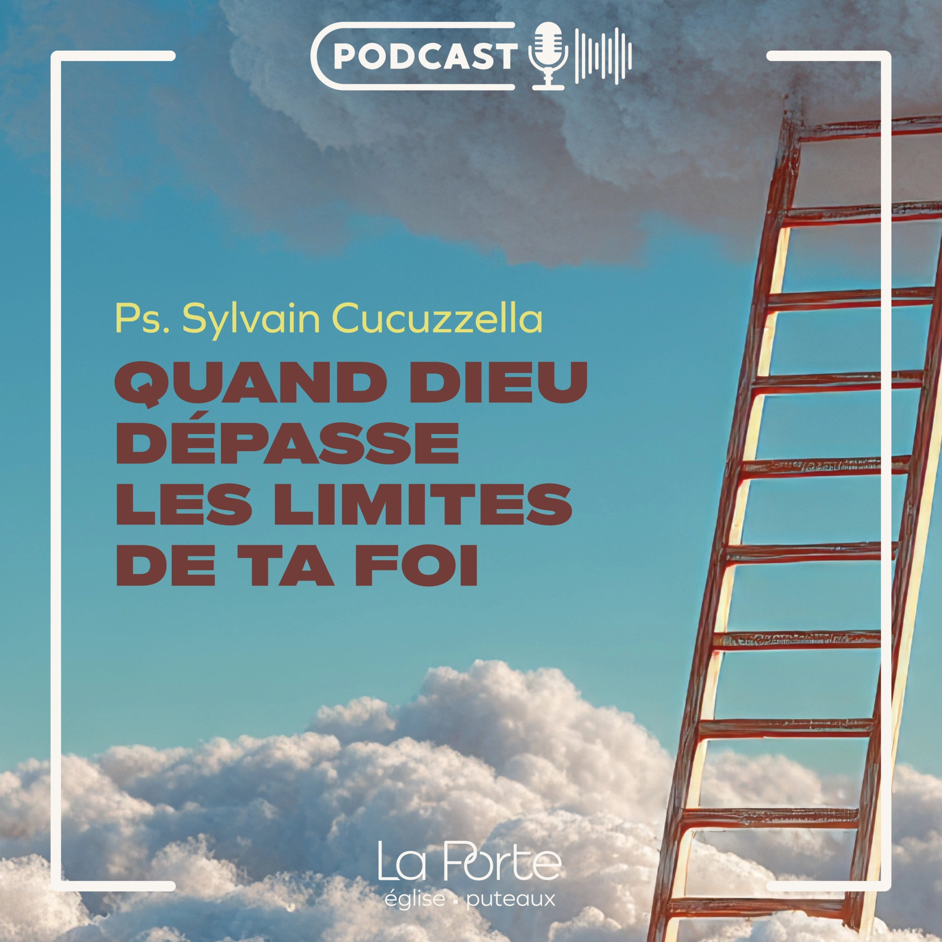 Quand Dieu dépasse les limites de ta foi | Pasteur Sylvain Cucuzzella episode artwork