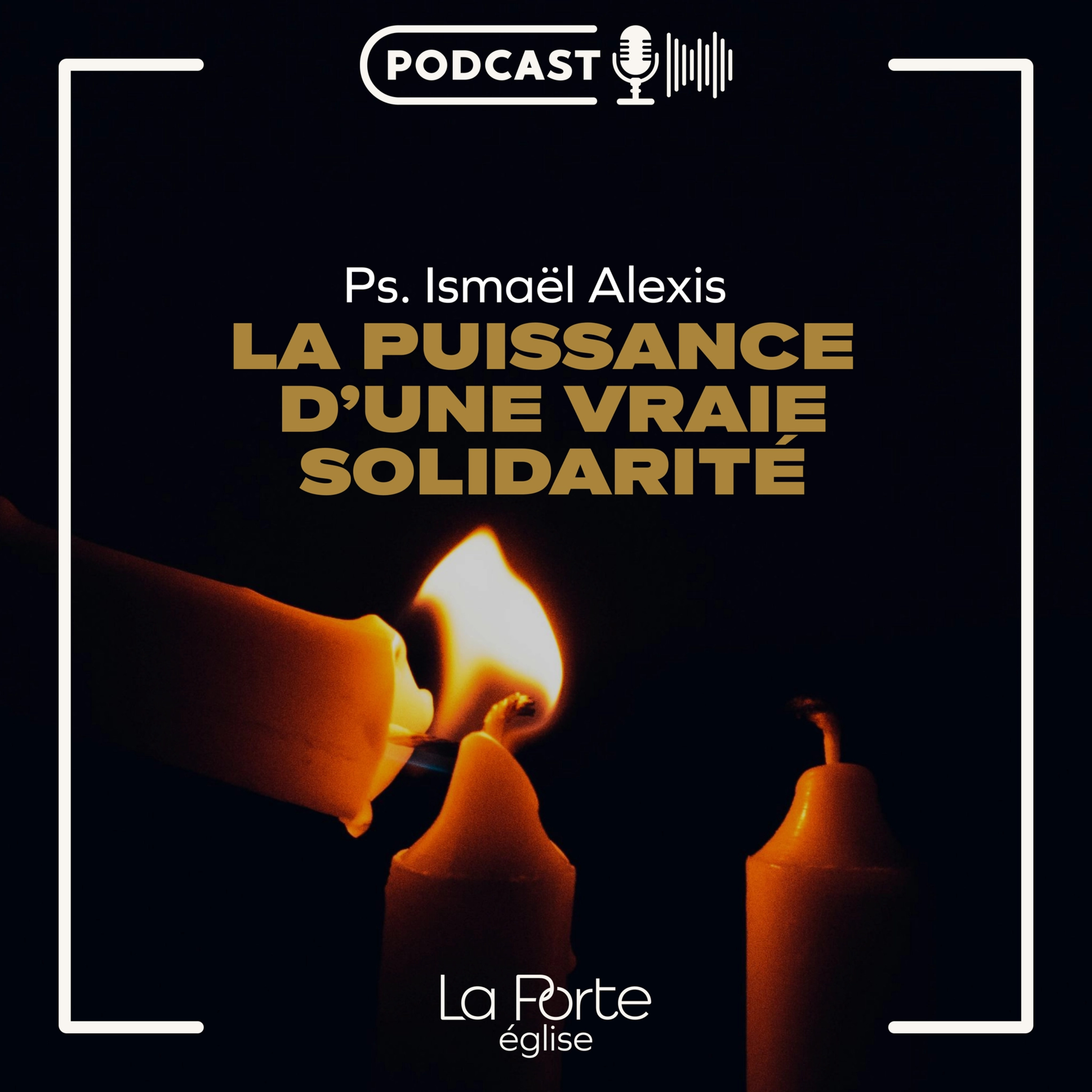 La puissance d'une Vraie solidarité | Pasteur Ismaël Alexis episode artwork