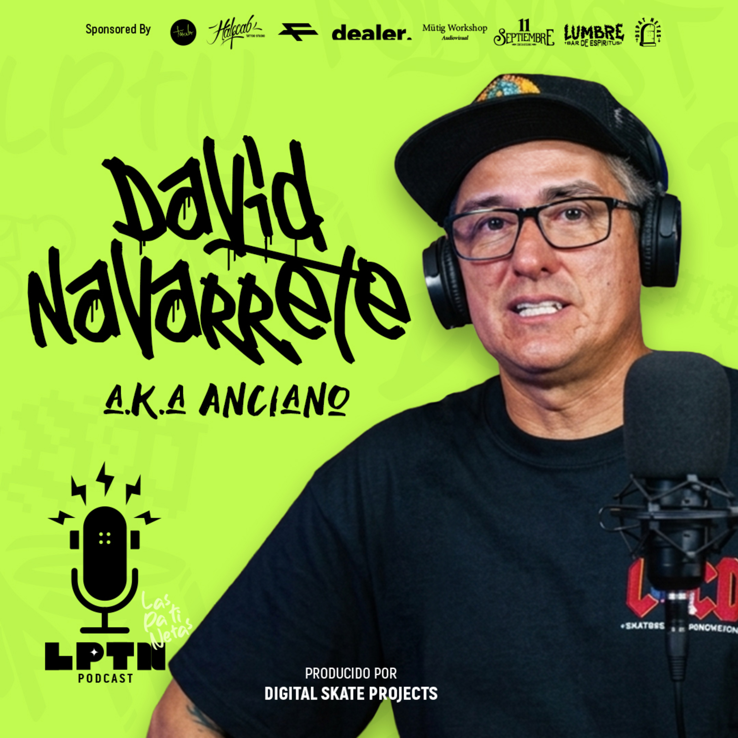 Ep. 09 David Navarrete A.K.A. Anciano