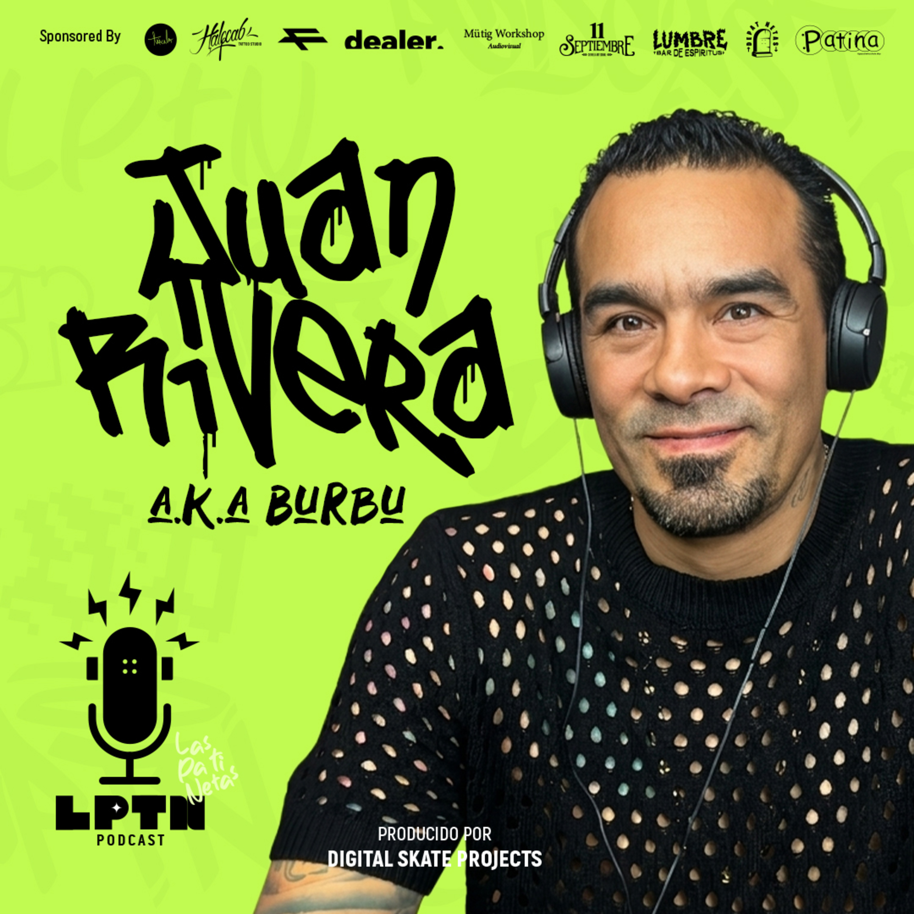 Ep. 12 Juan Rivera A.K.A Burbu