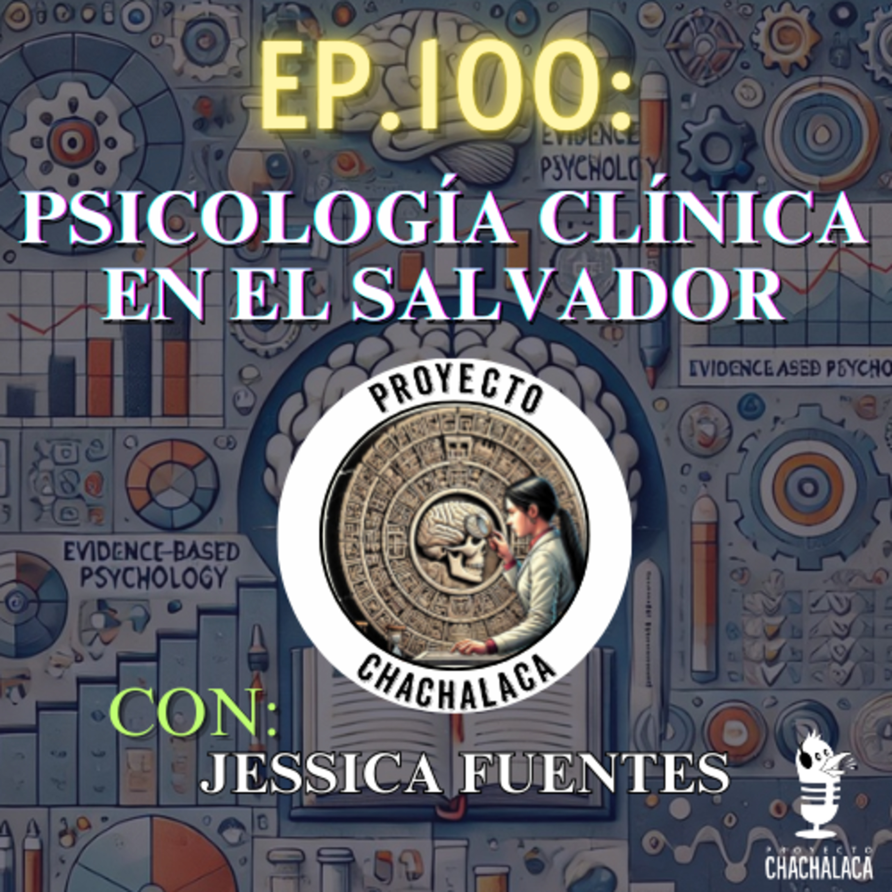 EP100: Piscología Clínica en El Salvador, Ft. Jessica Fuentes episode artwork