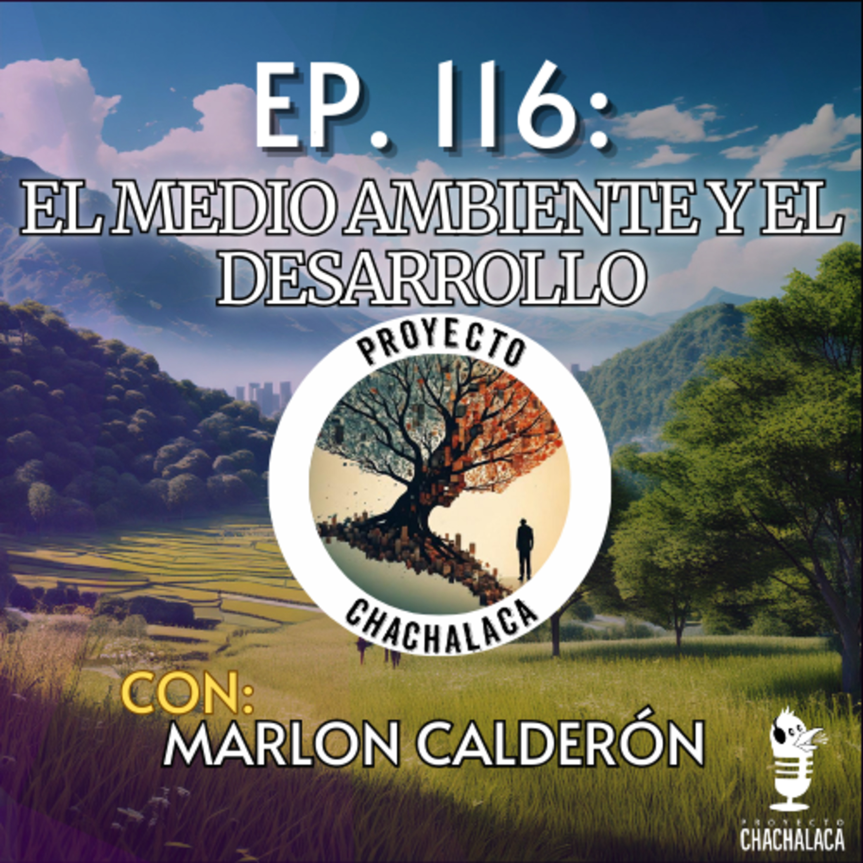 EP116: El medio ambiente y el desarrollo Ft. Marlon Calderón  episode artwork