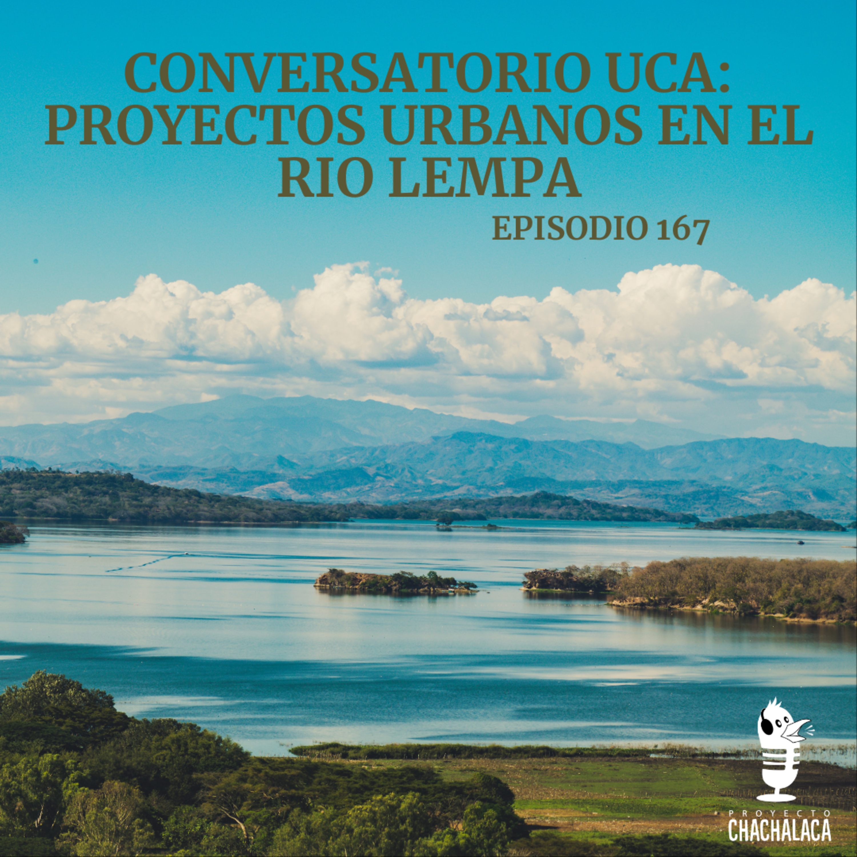 EP167: Conversatorio UCA: Proyectos Urbanos en el Rio Lempa episode artwork