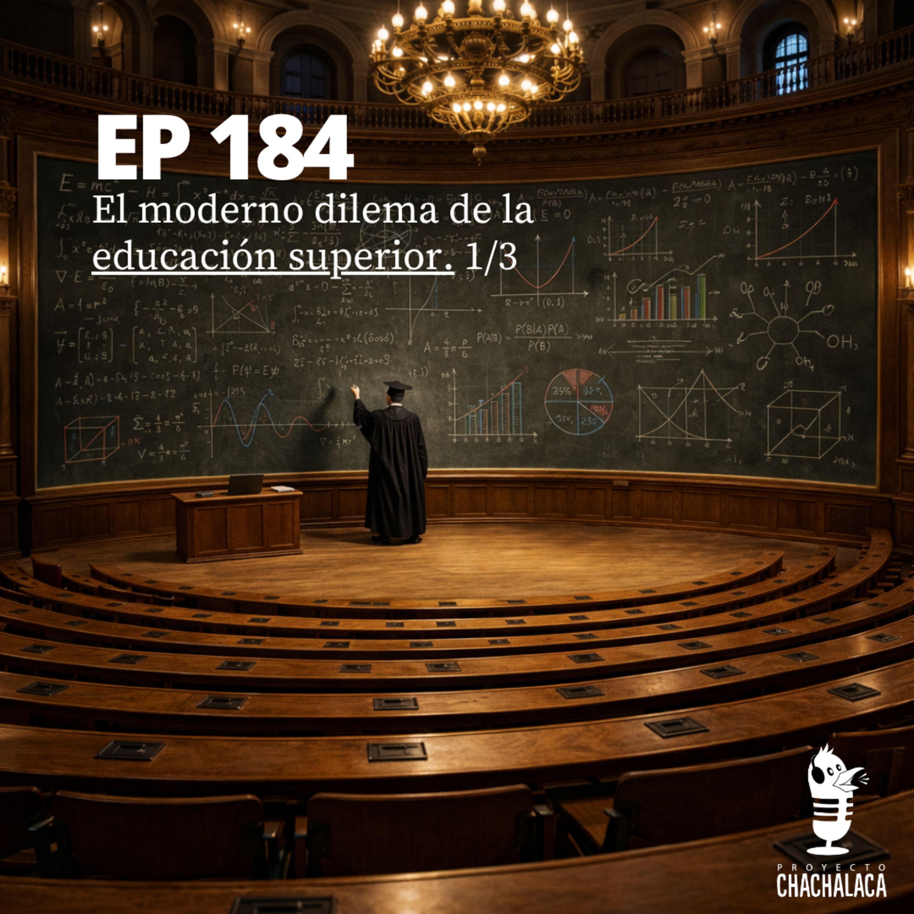 EP184: El moderno dilema de la educación superior 1/3 episode artwork