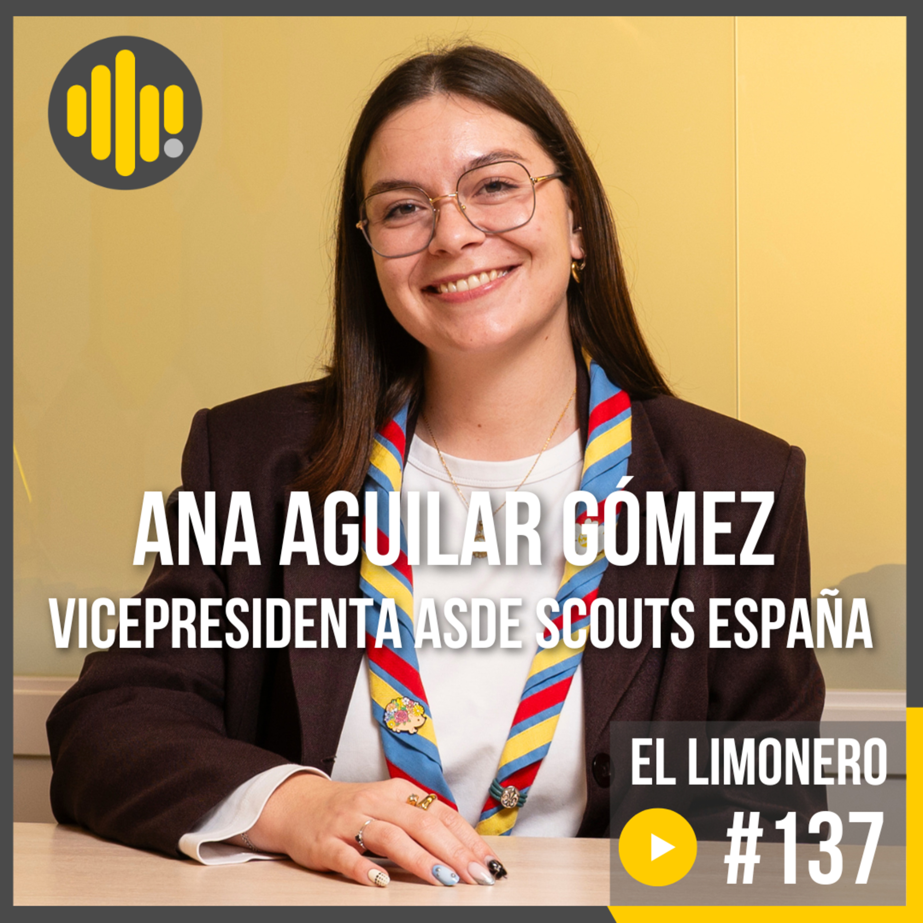 Scouts: Ser Líderes desde Pequeños | Ep137 con Ana Aguilar Gómez