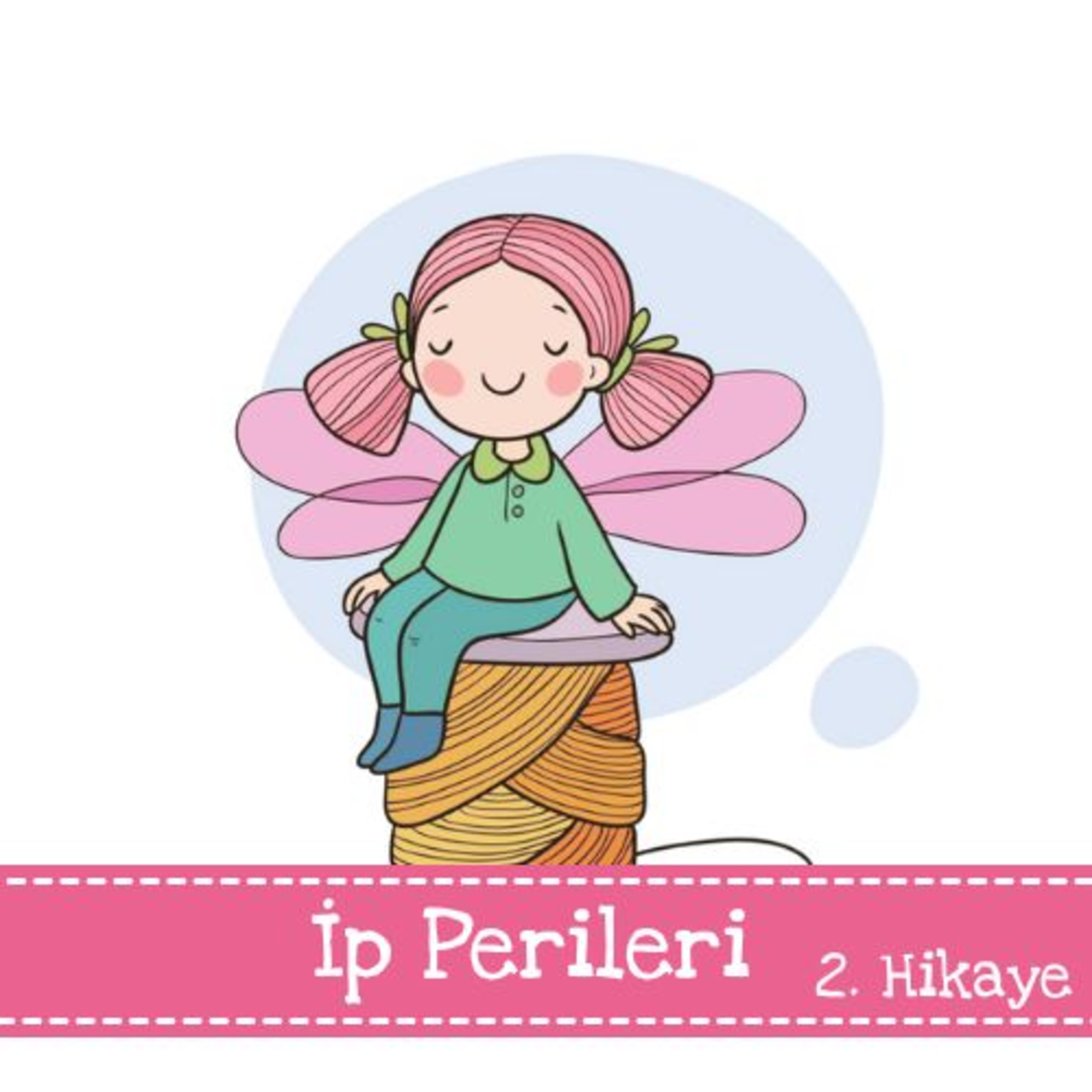 İp Perileri - 2. Hikaye
