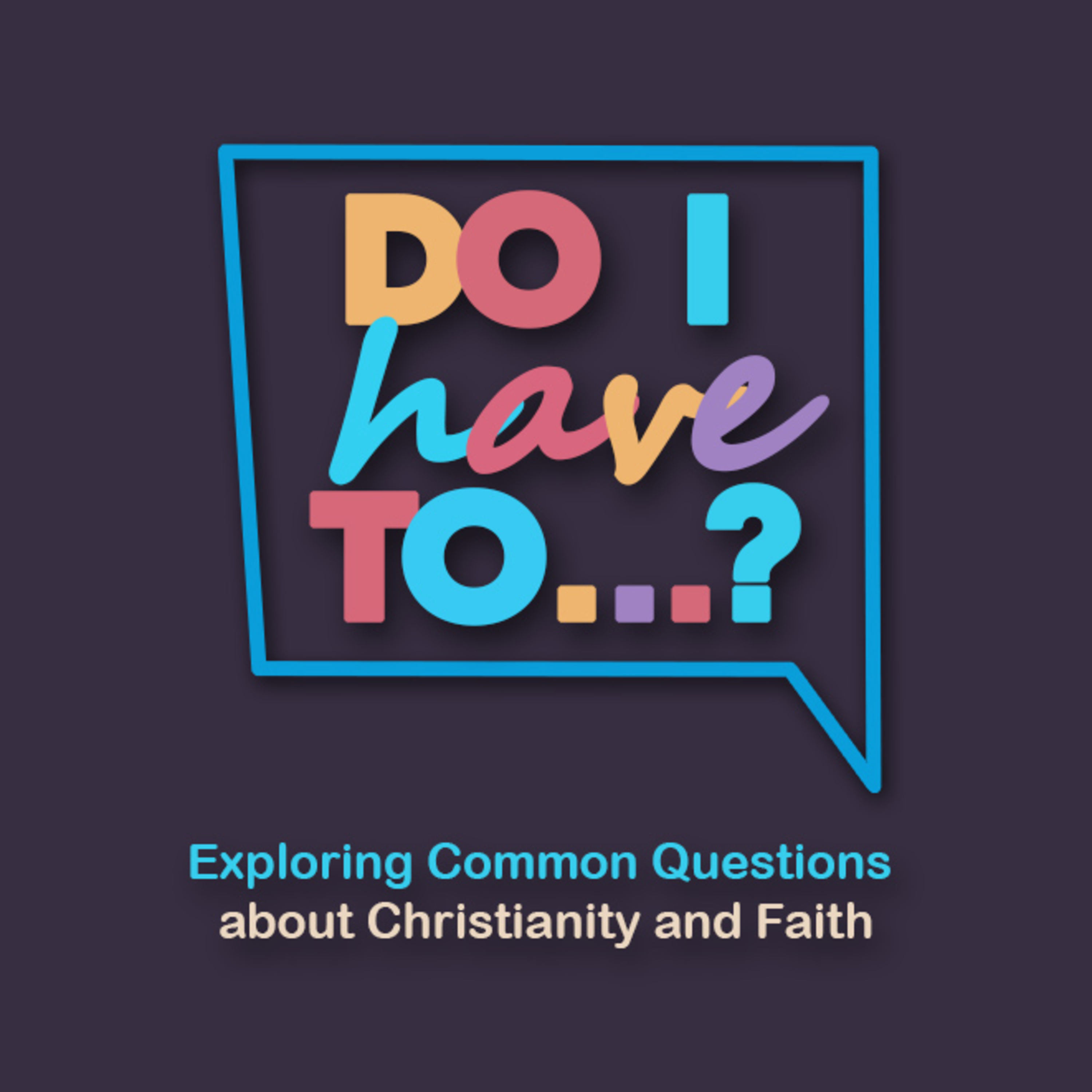 Do I Have To Go To Church Every Sunday? episode artwork