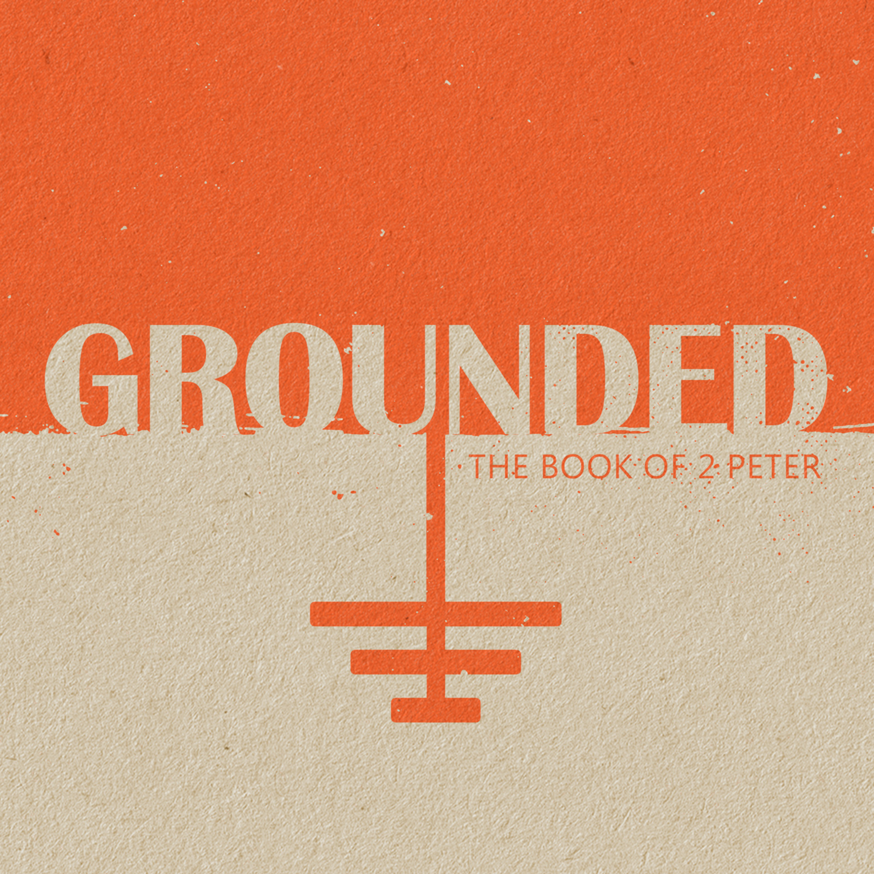 Pt01 // GROUNDED // Our new series in 2 Peter  episode artwork