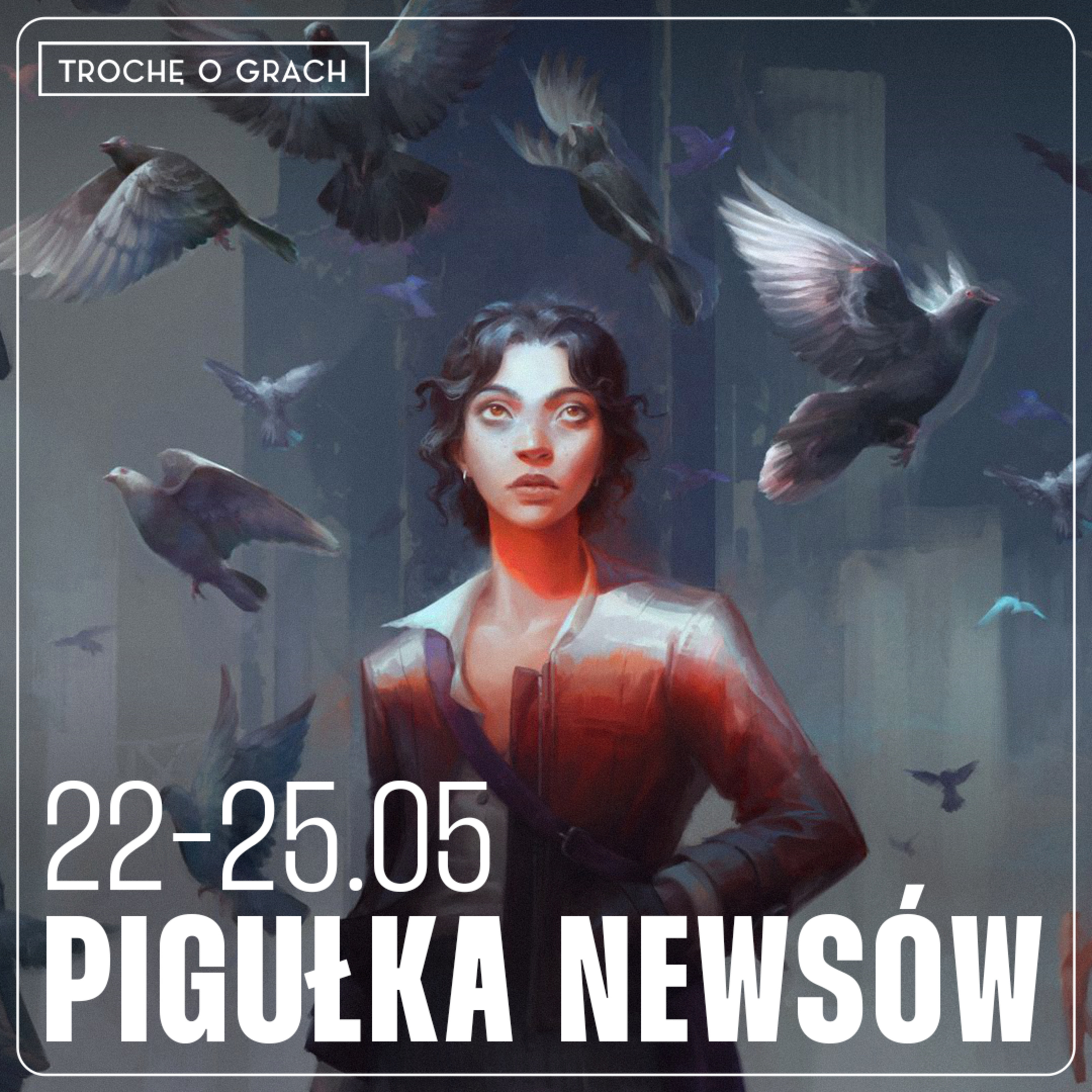 Pigułka newsów 22-25.05 episode artwork