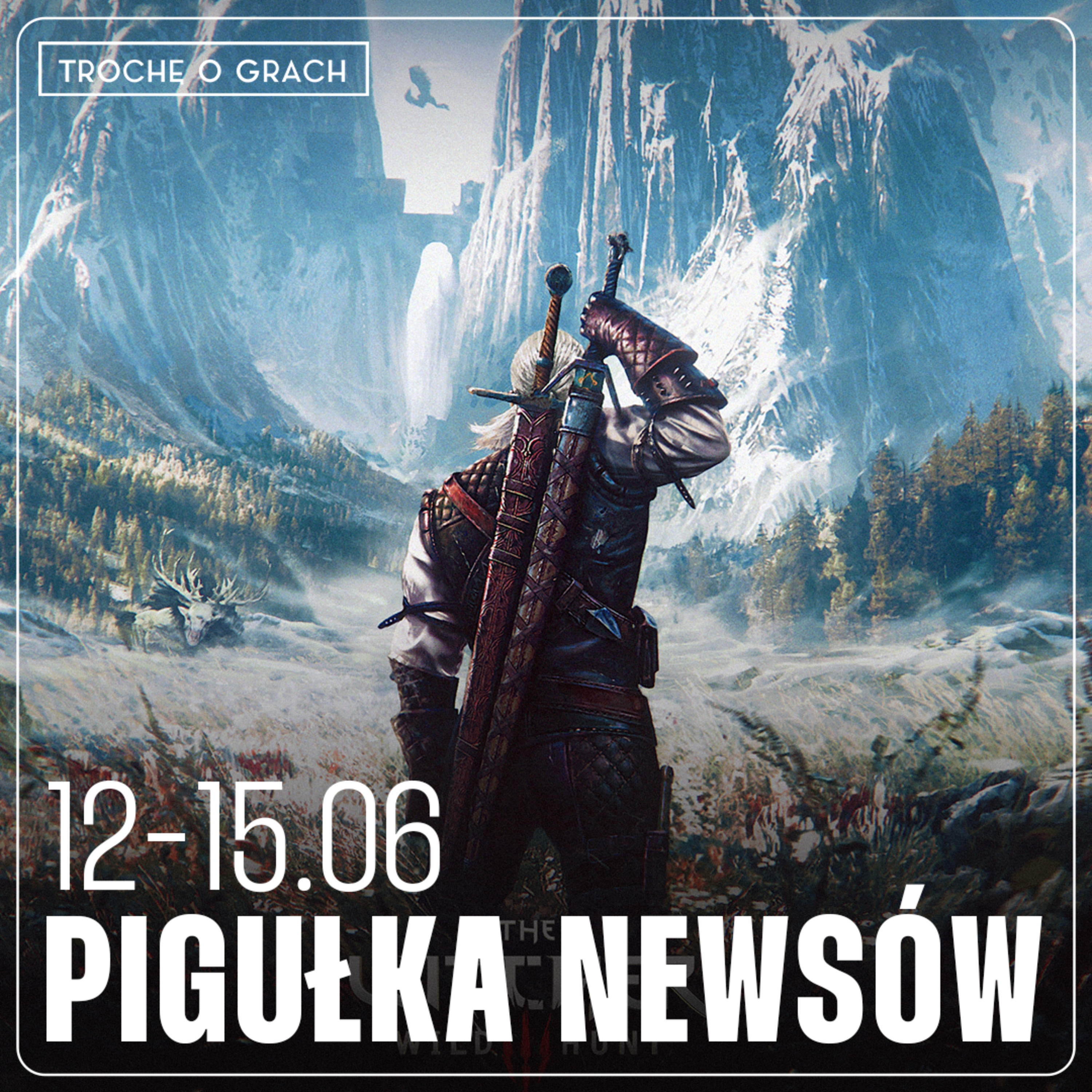 Pigułka newsów 12-15.06 episode artwork