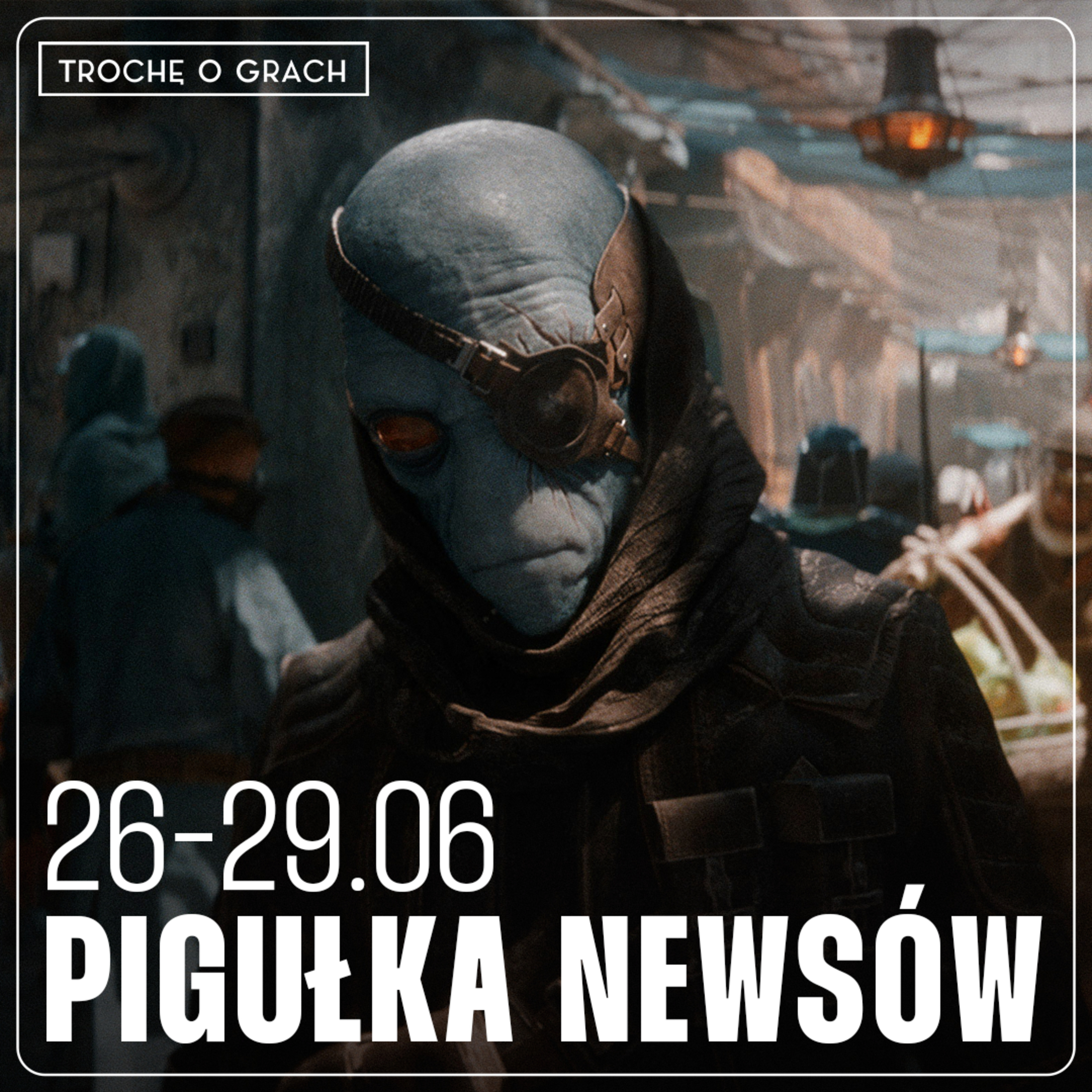 Pigułka newsów 26-29.06 episode artwork